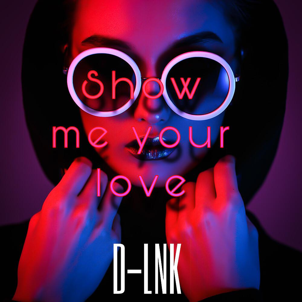 Постер альбома Show Me Your Love