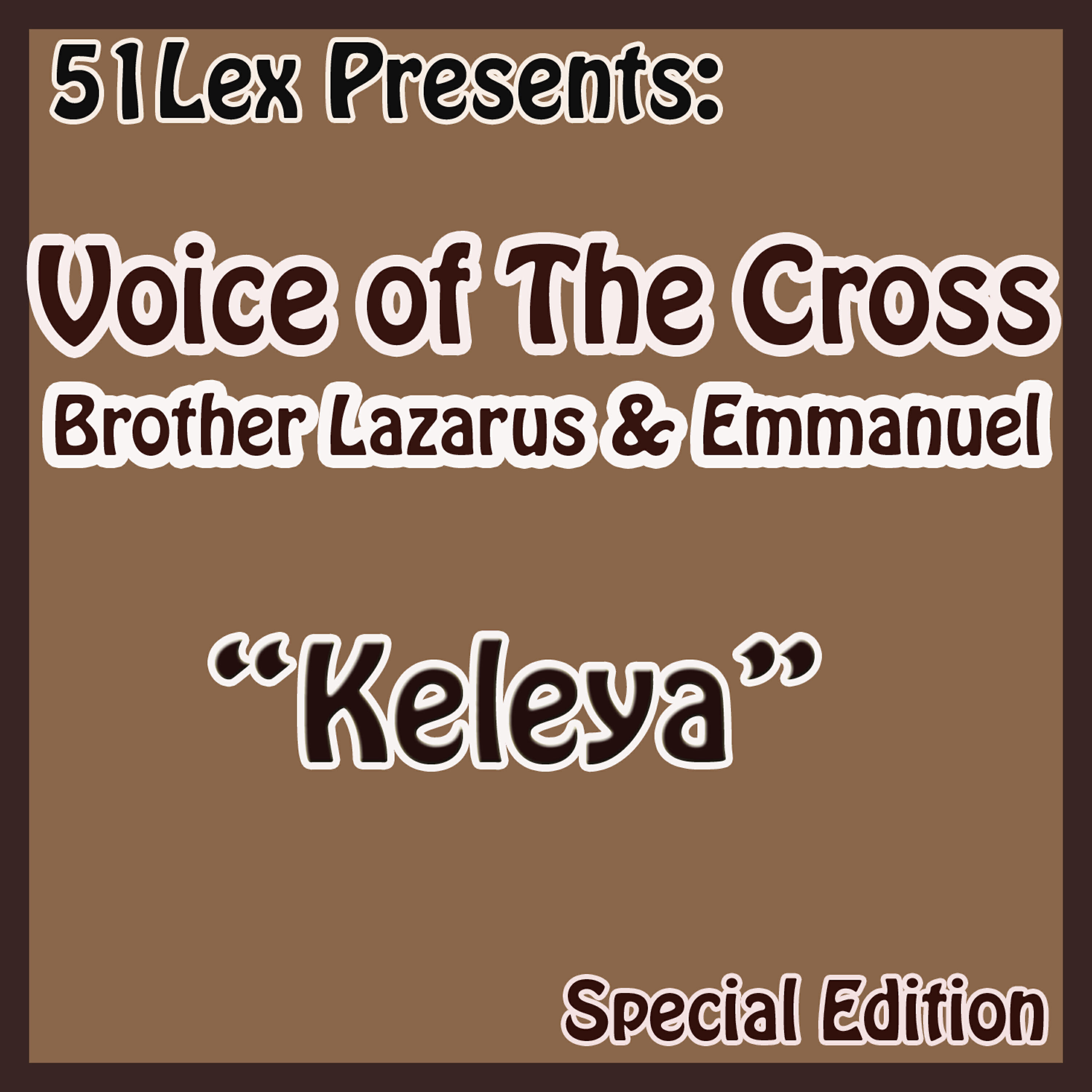 Voice Of The Cross Brothers Lazarus - Keleya