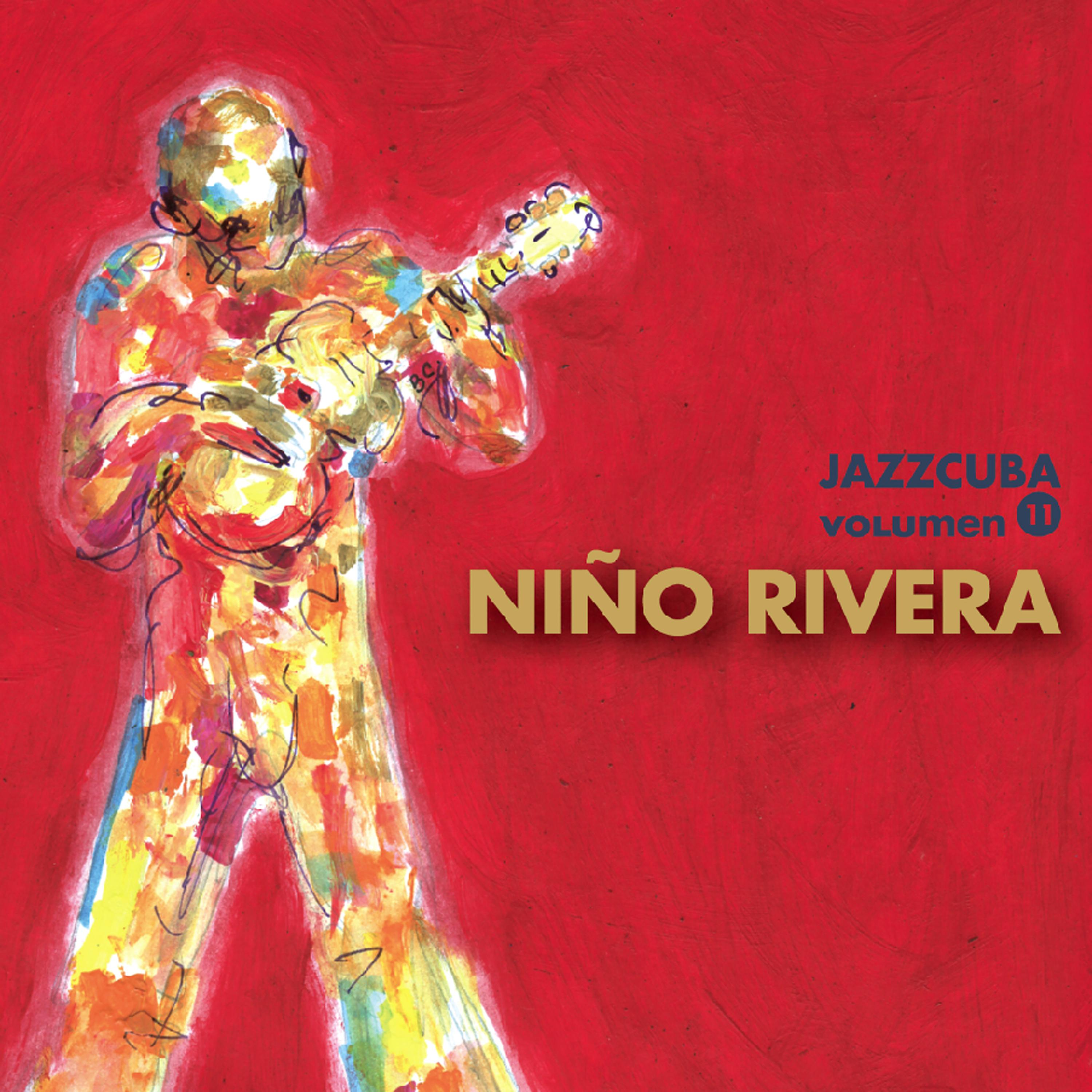 Постер альбома Jazzcuba, Vol.11: Niño Rivera