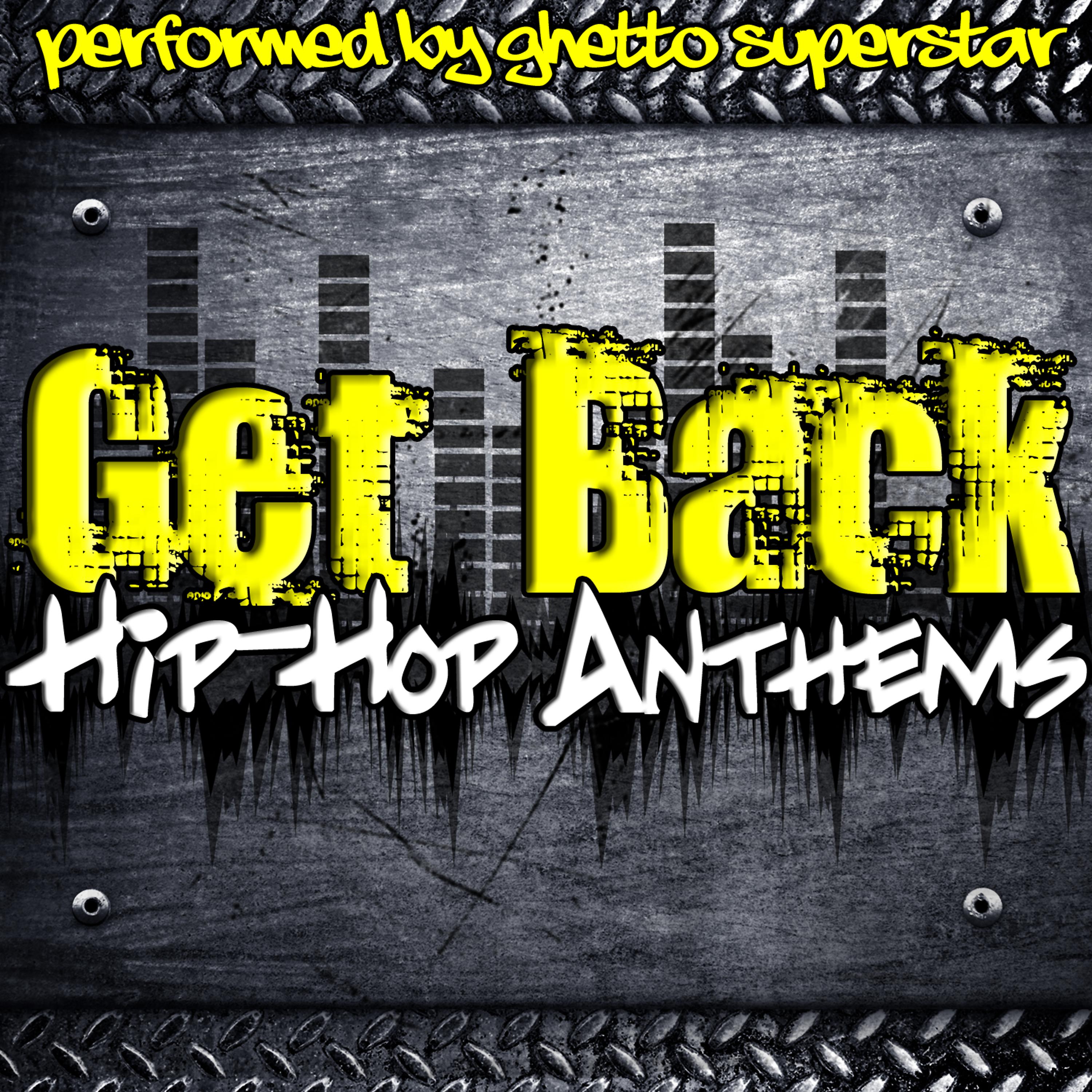Постер альбома Get Back: Hip-Hop Anthems