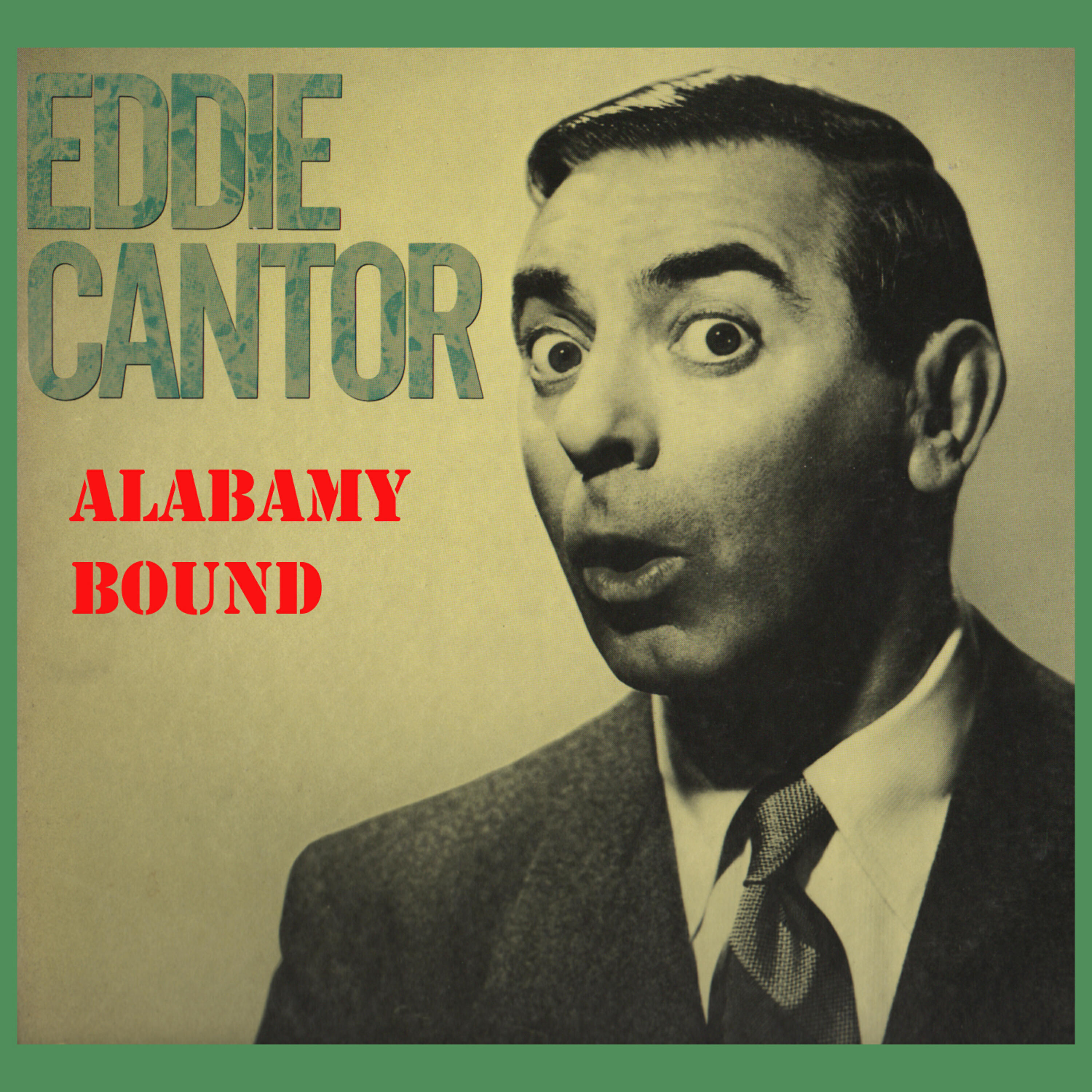 Eddie Cantor - Oh! Gee, Oh! Gosh, Oh! Golly, I'm in Love