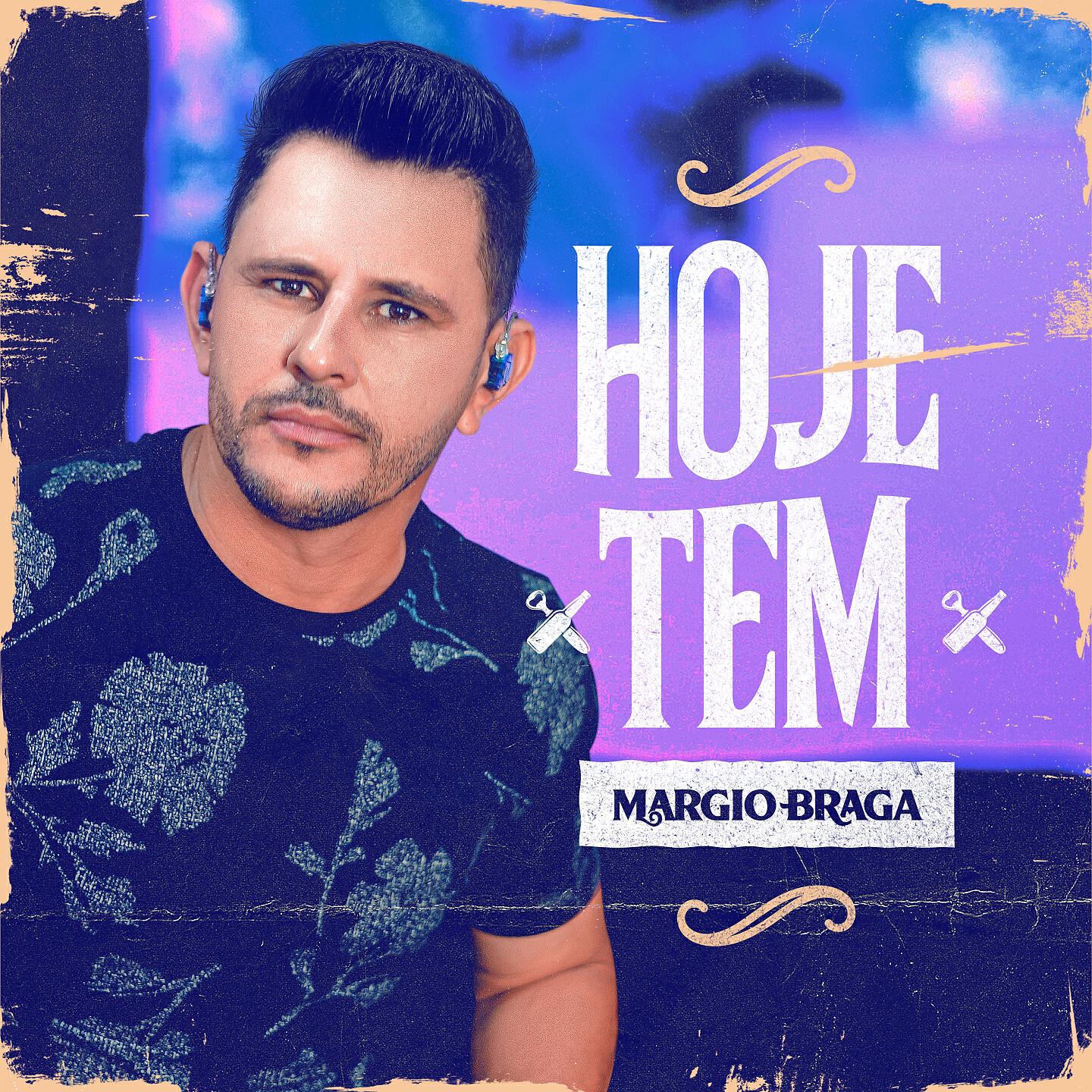 Margio Braga - Hoje Tem