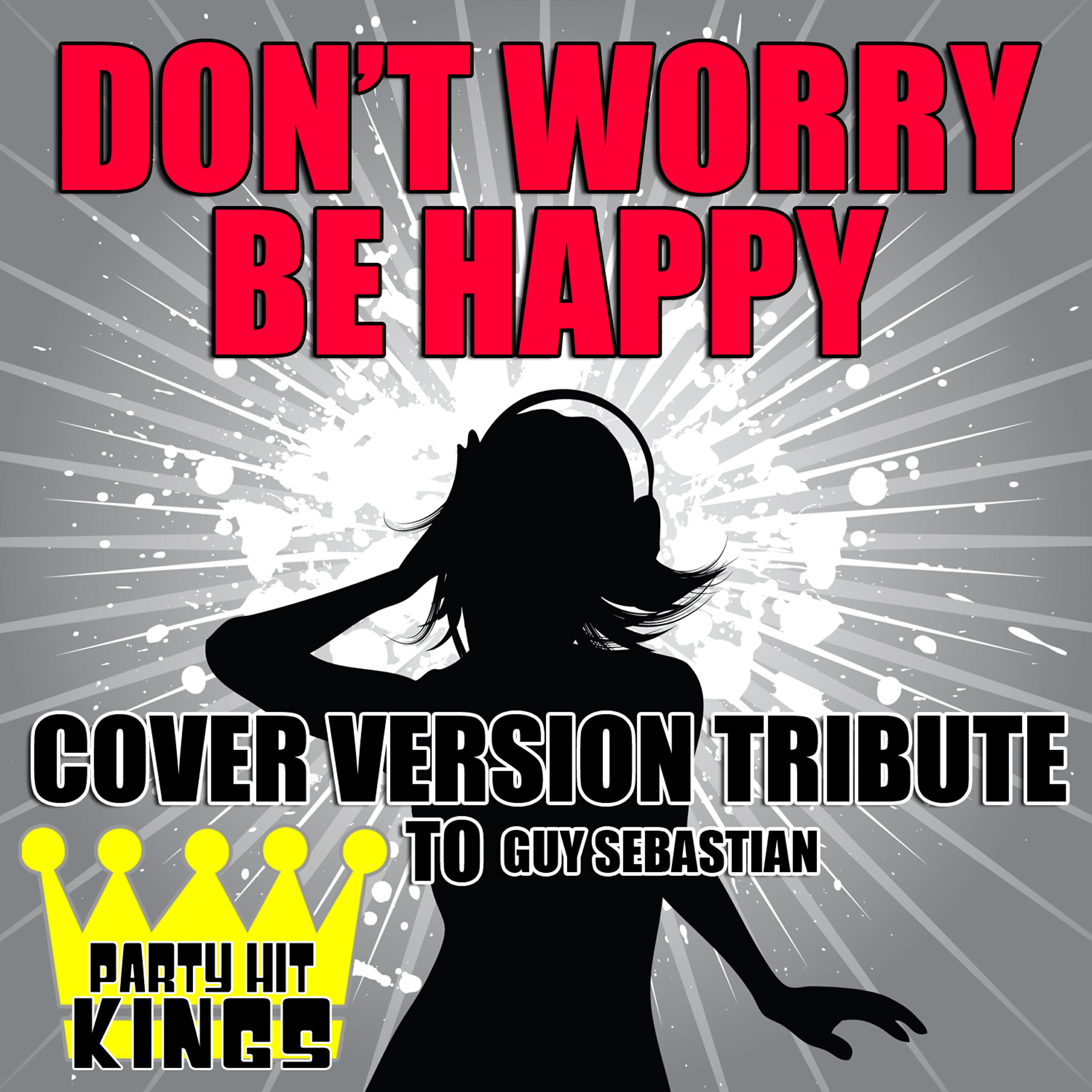 Party Hit Kings - Don't Worry Be Happy
