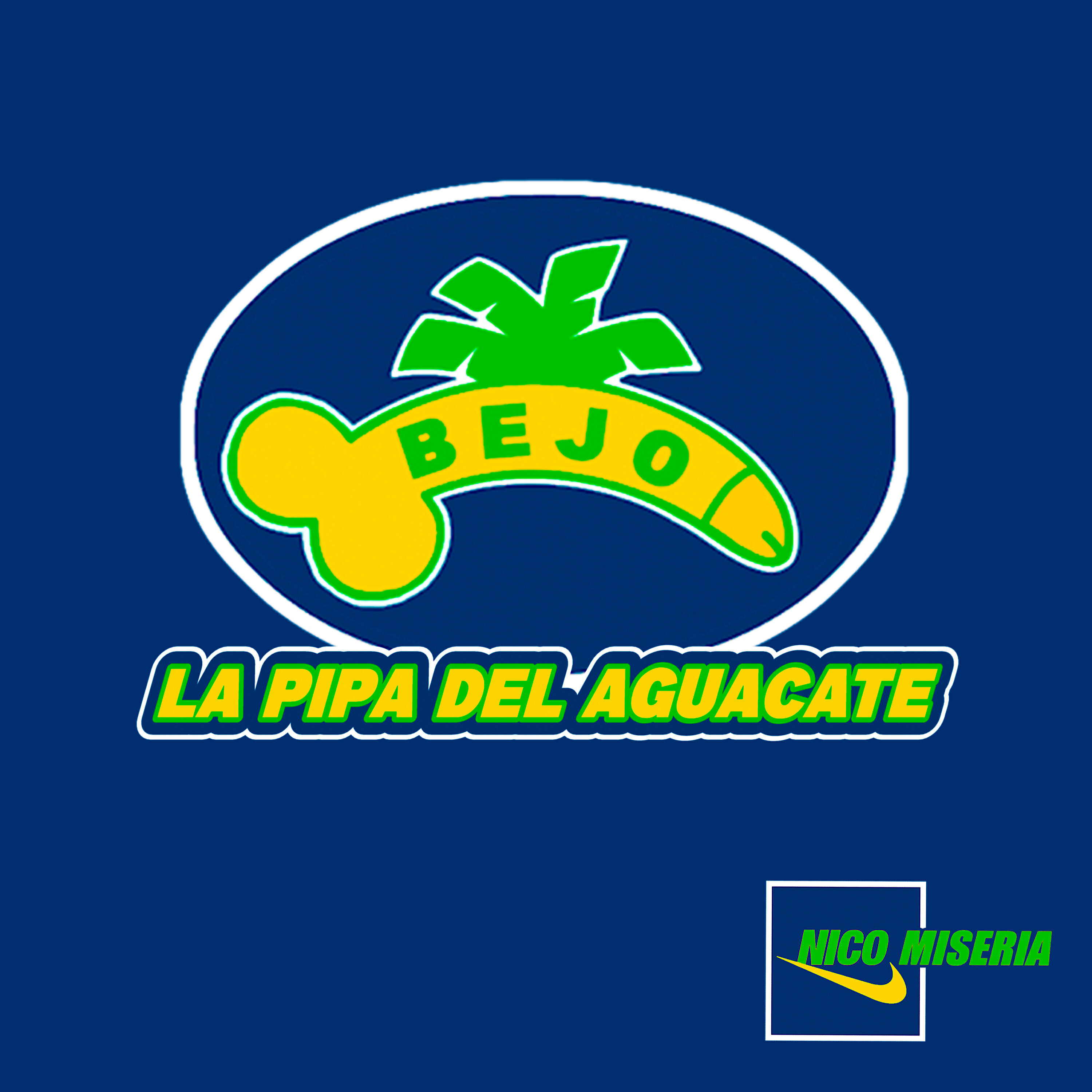 Bejo - La Pipa del Aguacate