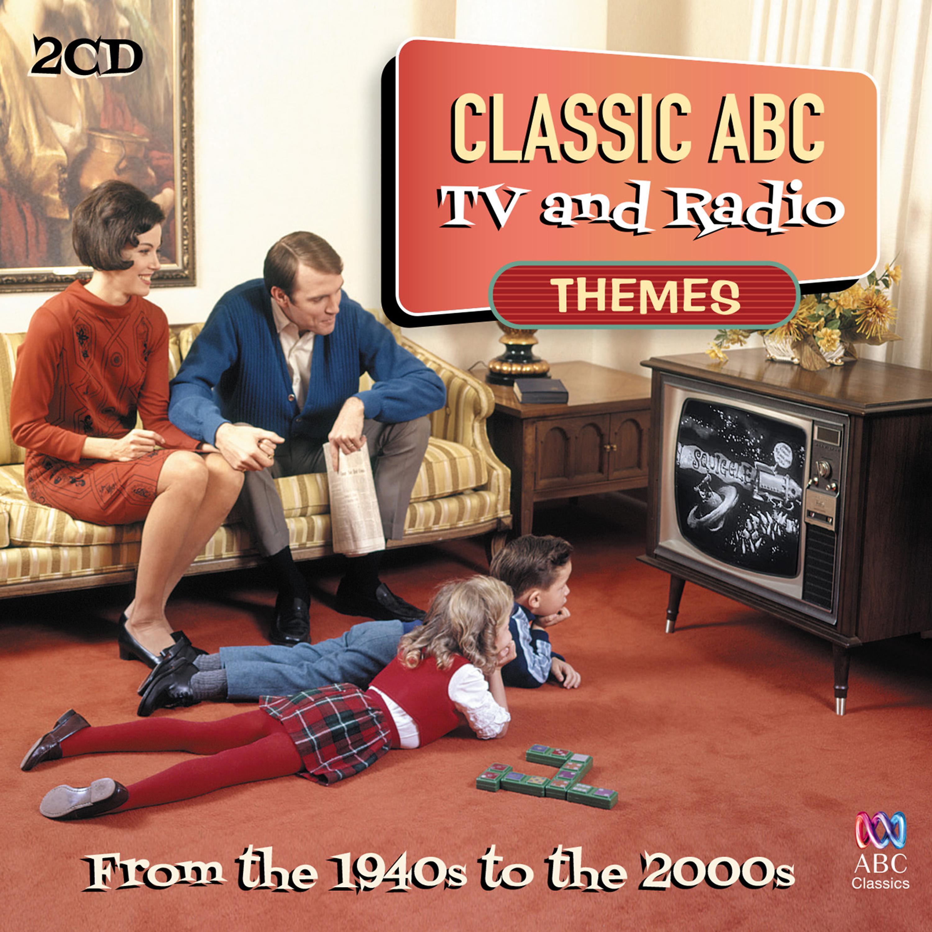 Постер альбома Classic ABC TV and Radio Themes from the 1940s to the 2000s