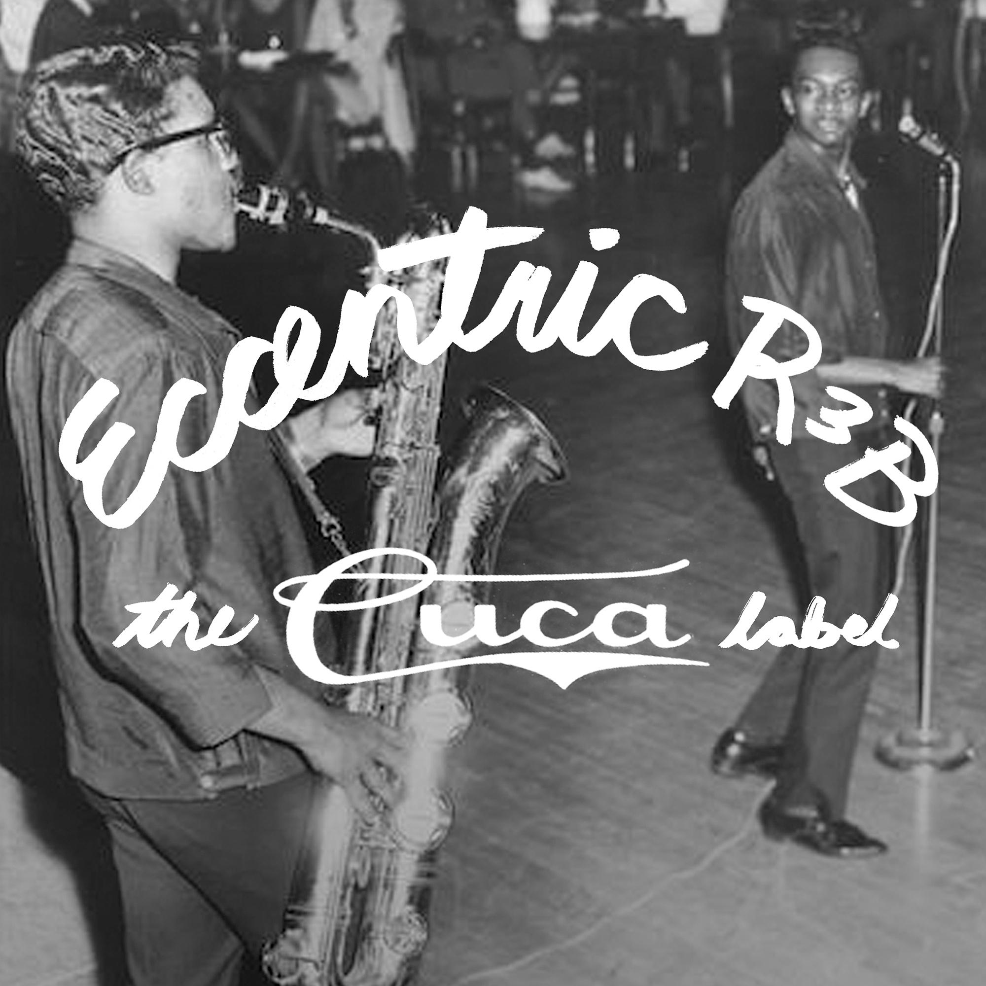Постер альбома Eccentric R&B: The Cuca Label
