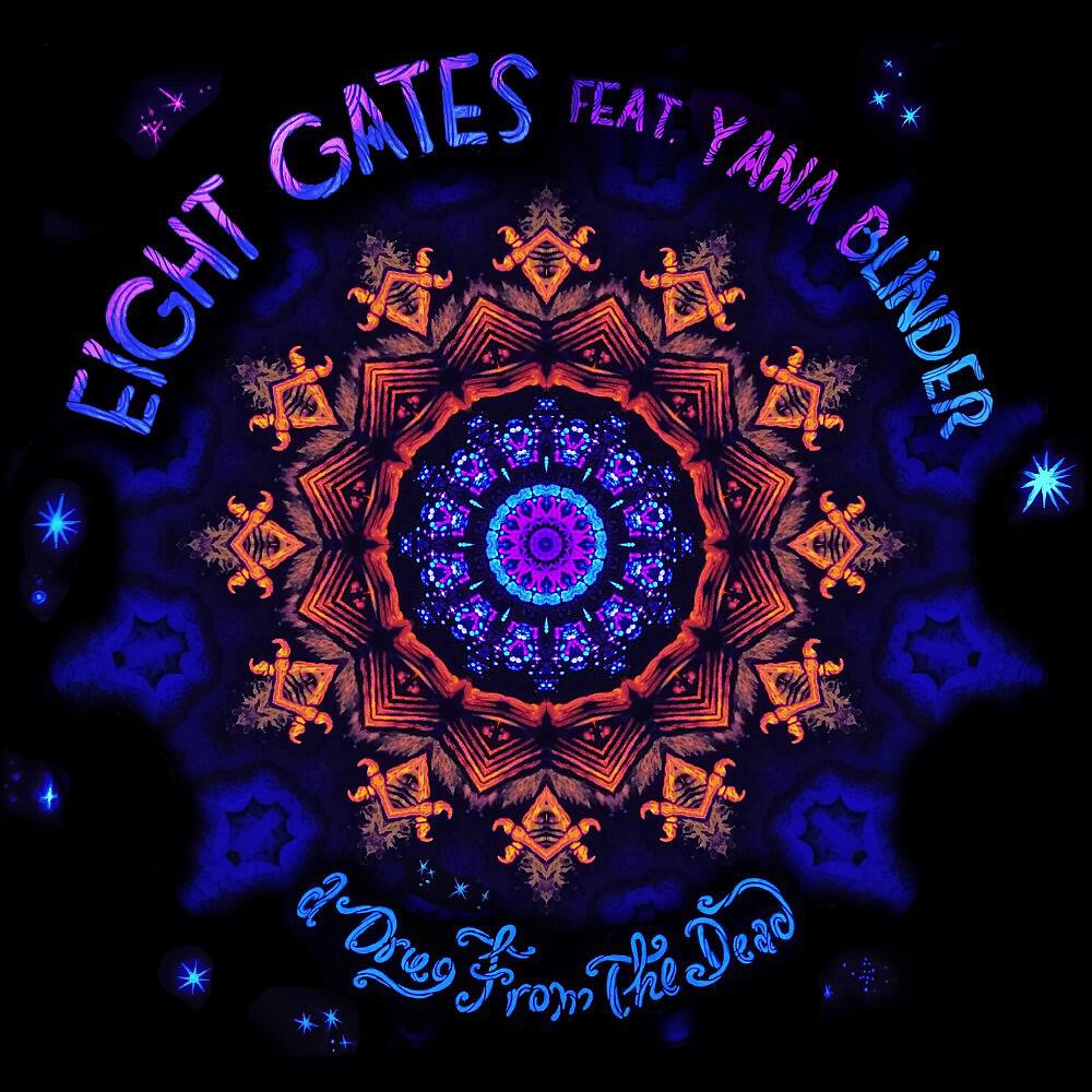 Eight Gates - A Drug From the Dead