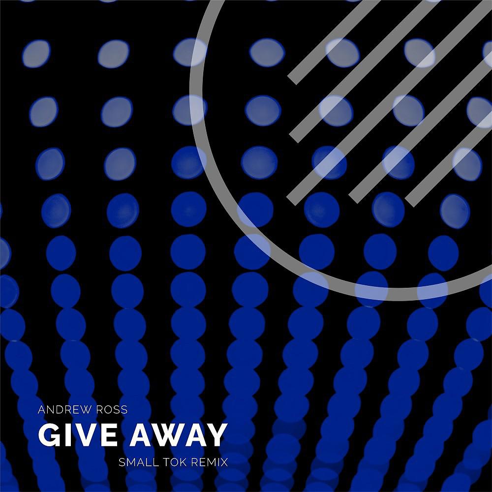 Постер альбома Give Away (Small Tok Remix)
