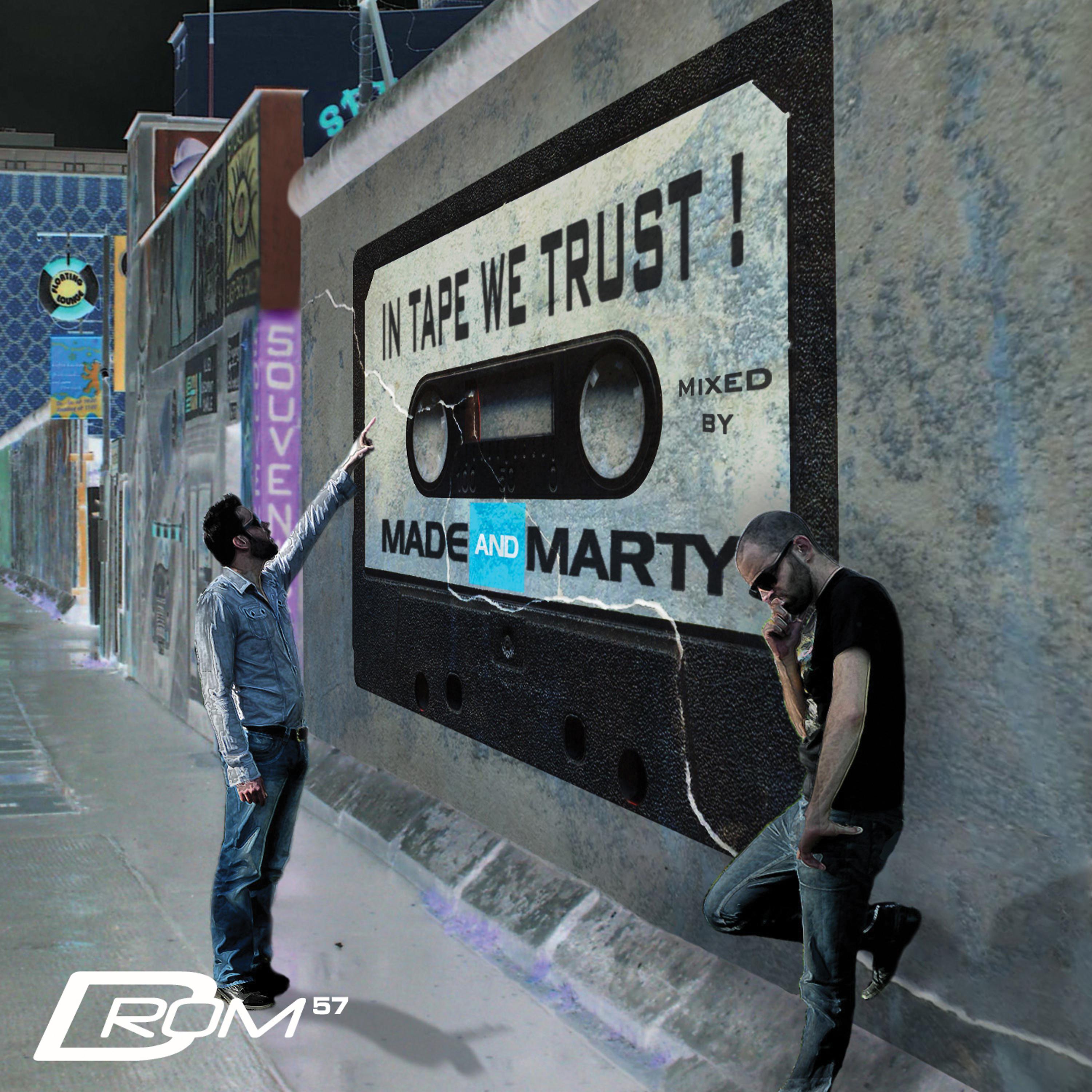 Постер альбома In Tape We Trust! (Mixed By Made & Marty)