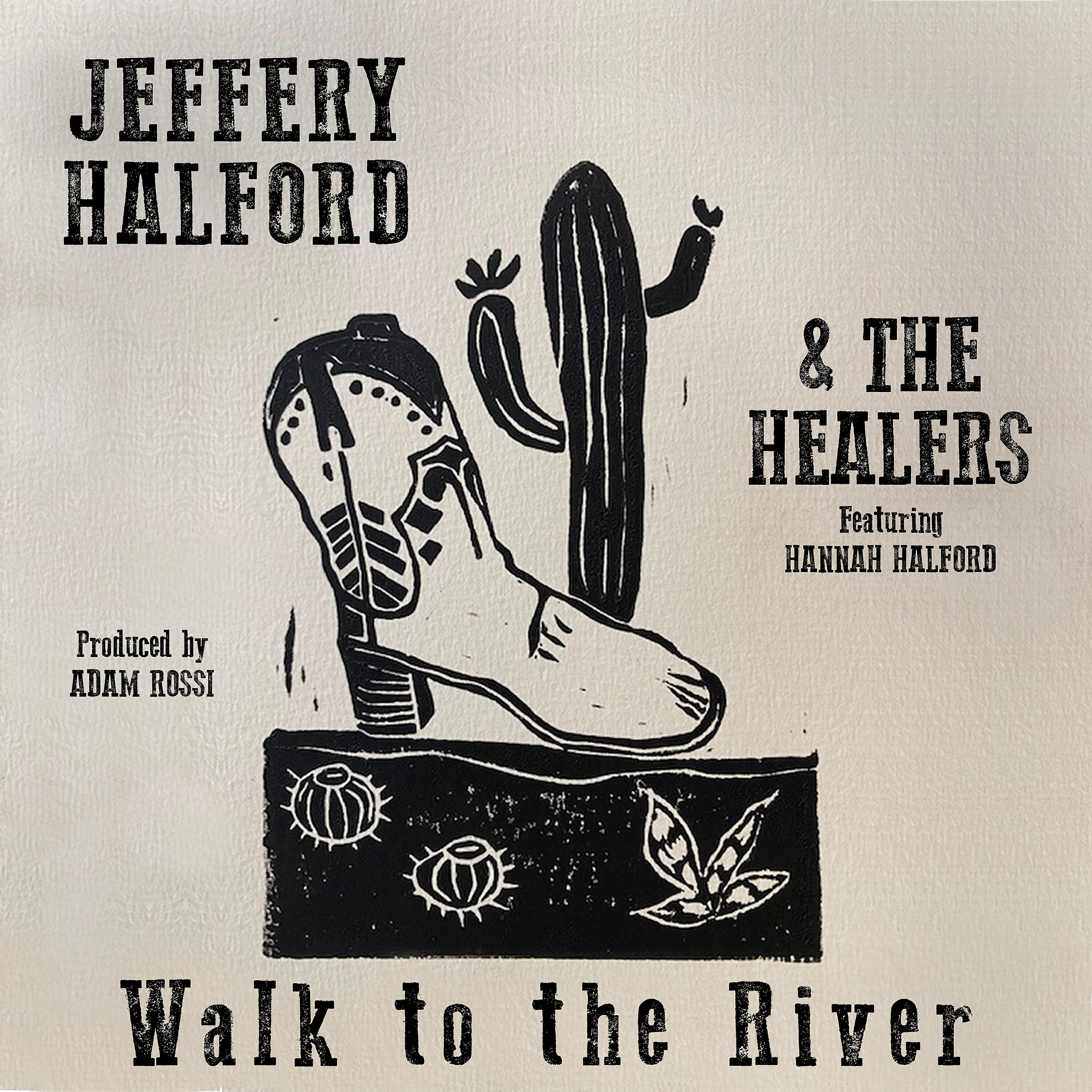 Jeffrey Halford & The Healers - Walk to the River