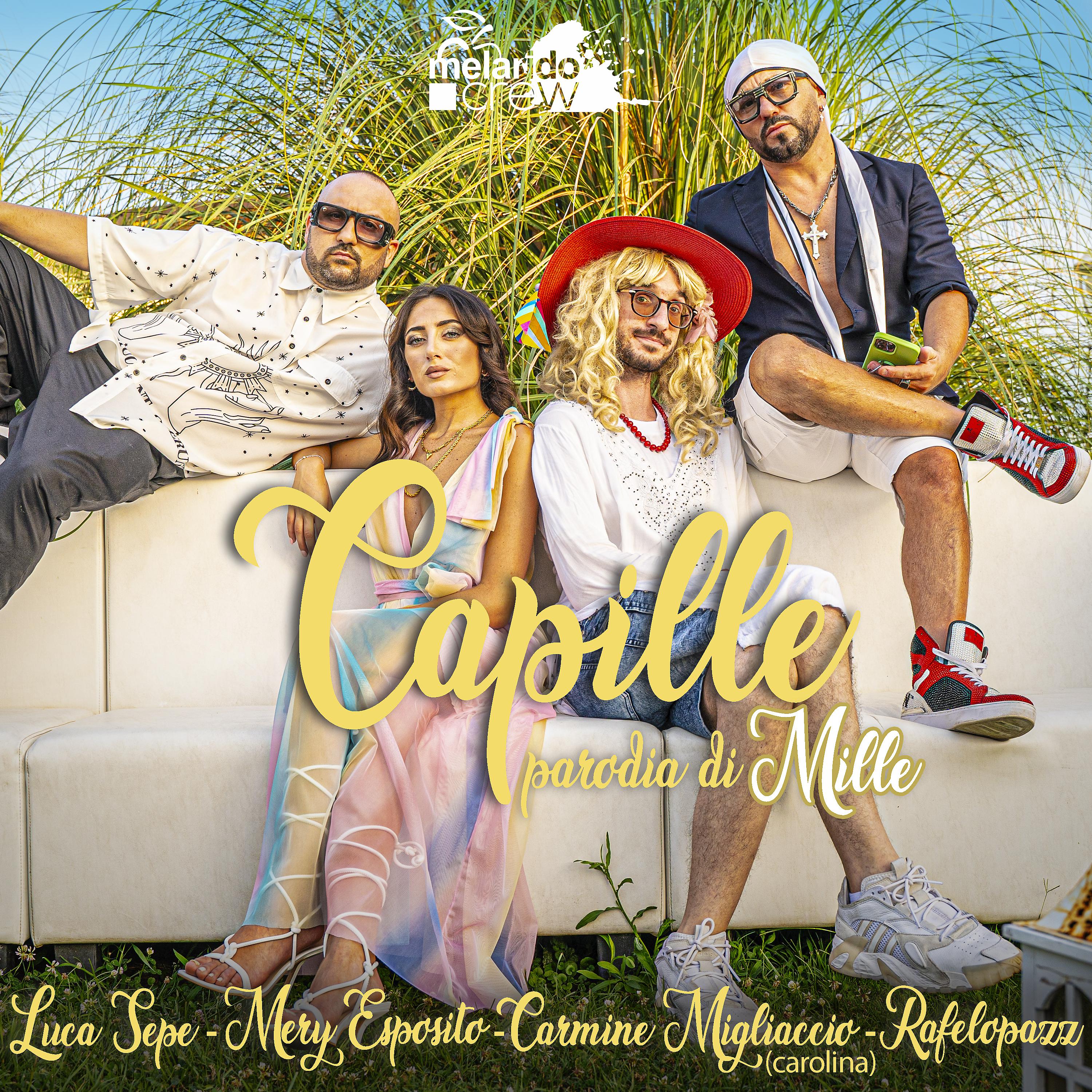 Постер альбома Capille (feat. Mery Esposito, Carmine Migliaccio) [Parodia Mille]