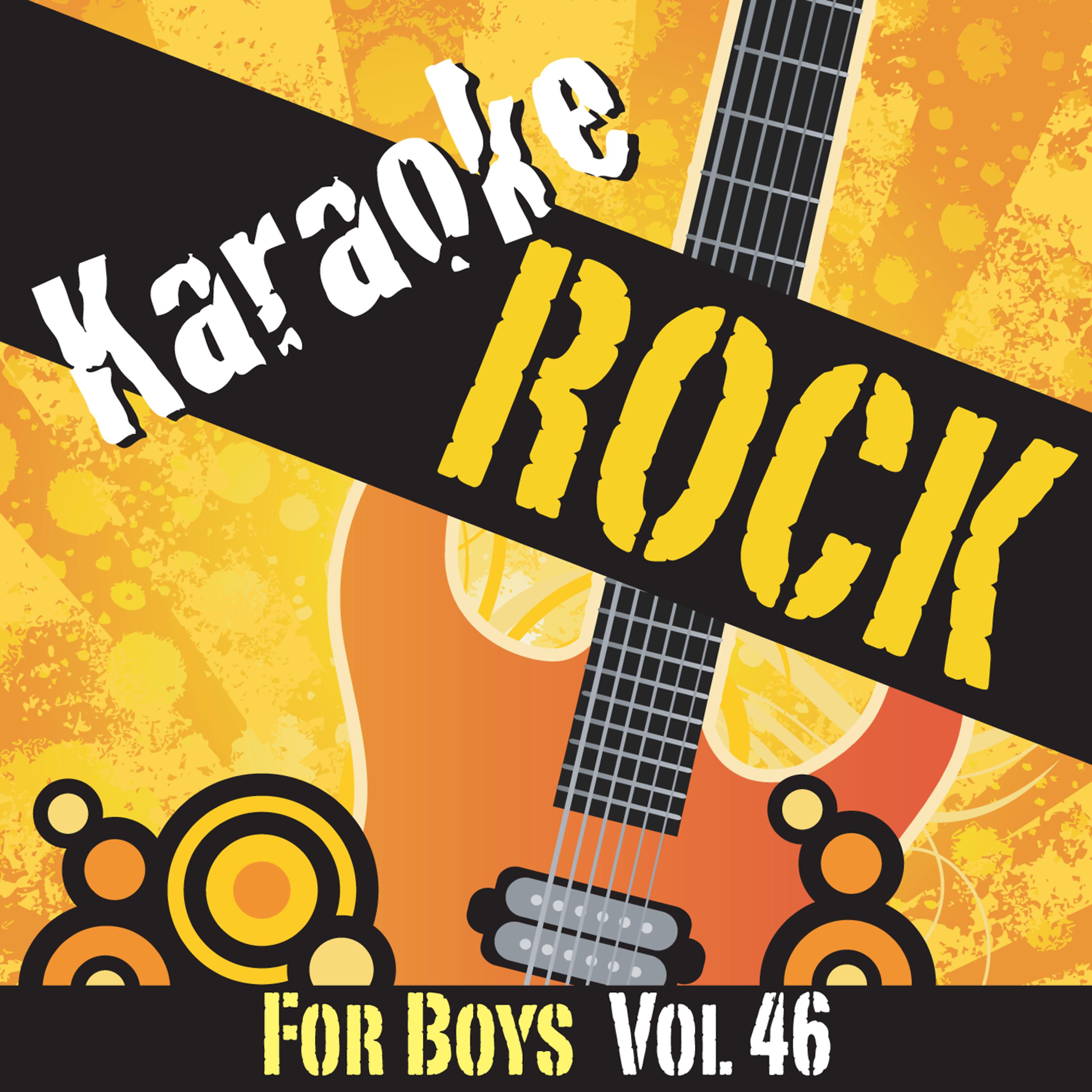 Постер альбома Karaoke - Rock For Boys Vol.46