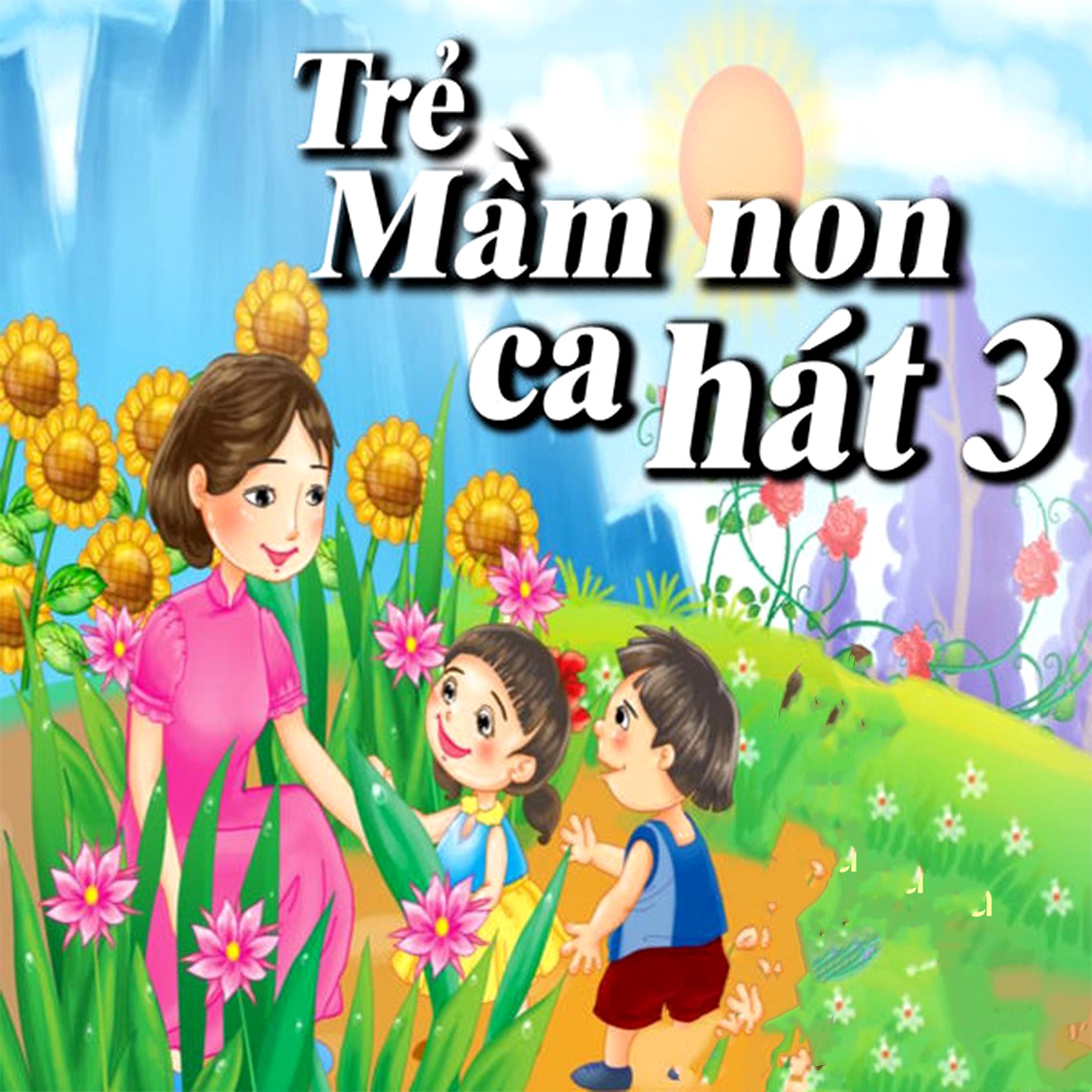 Постер альбома Trẻ Mần Non Ca Hát Vol. 3