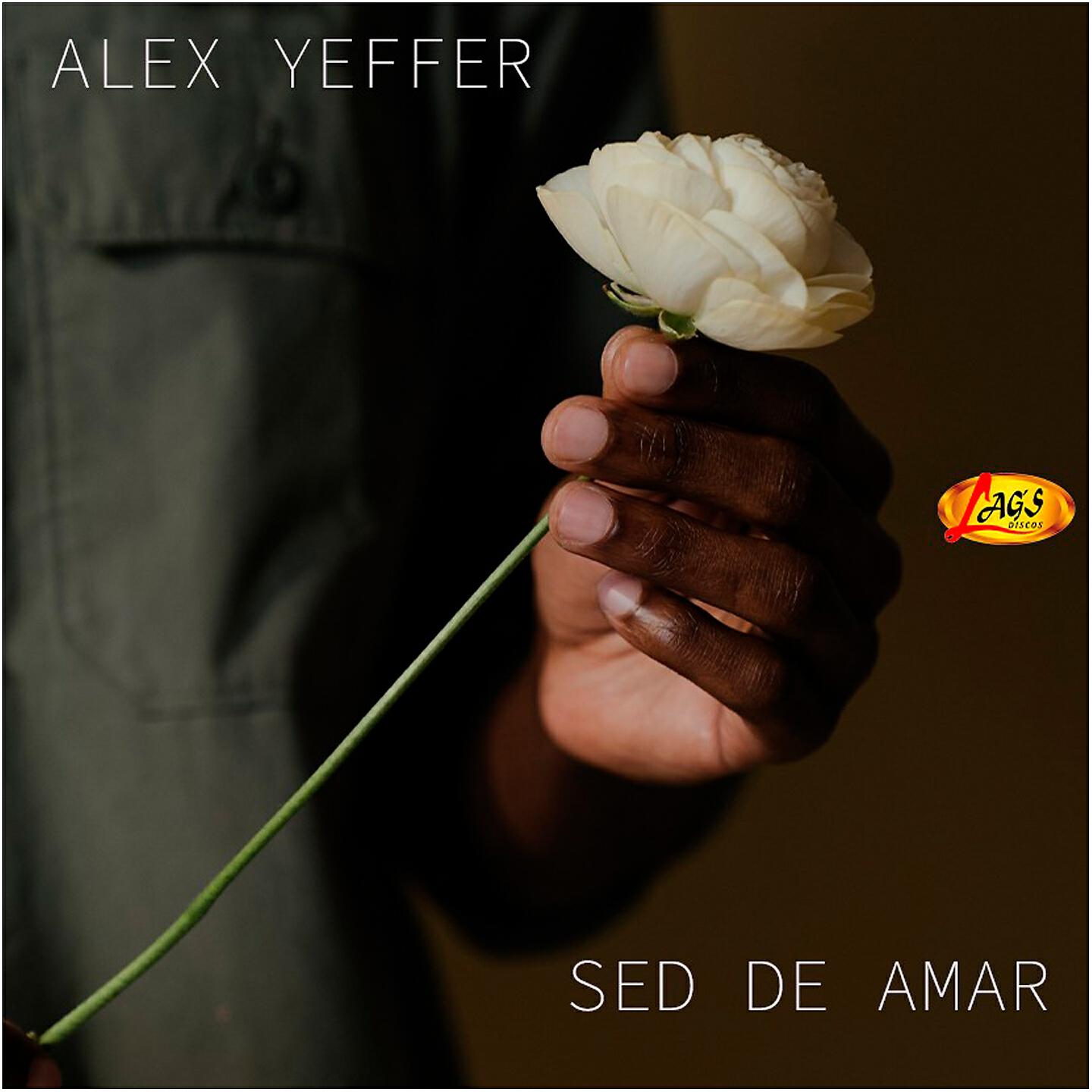 Alex Yeffer - Sed de Amar