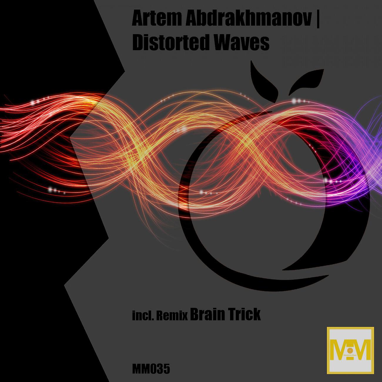 Artem Abdrakhmanov - Distorted Waves (Brain Trick Remix)