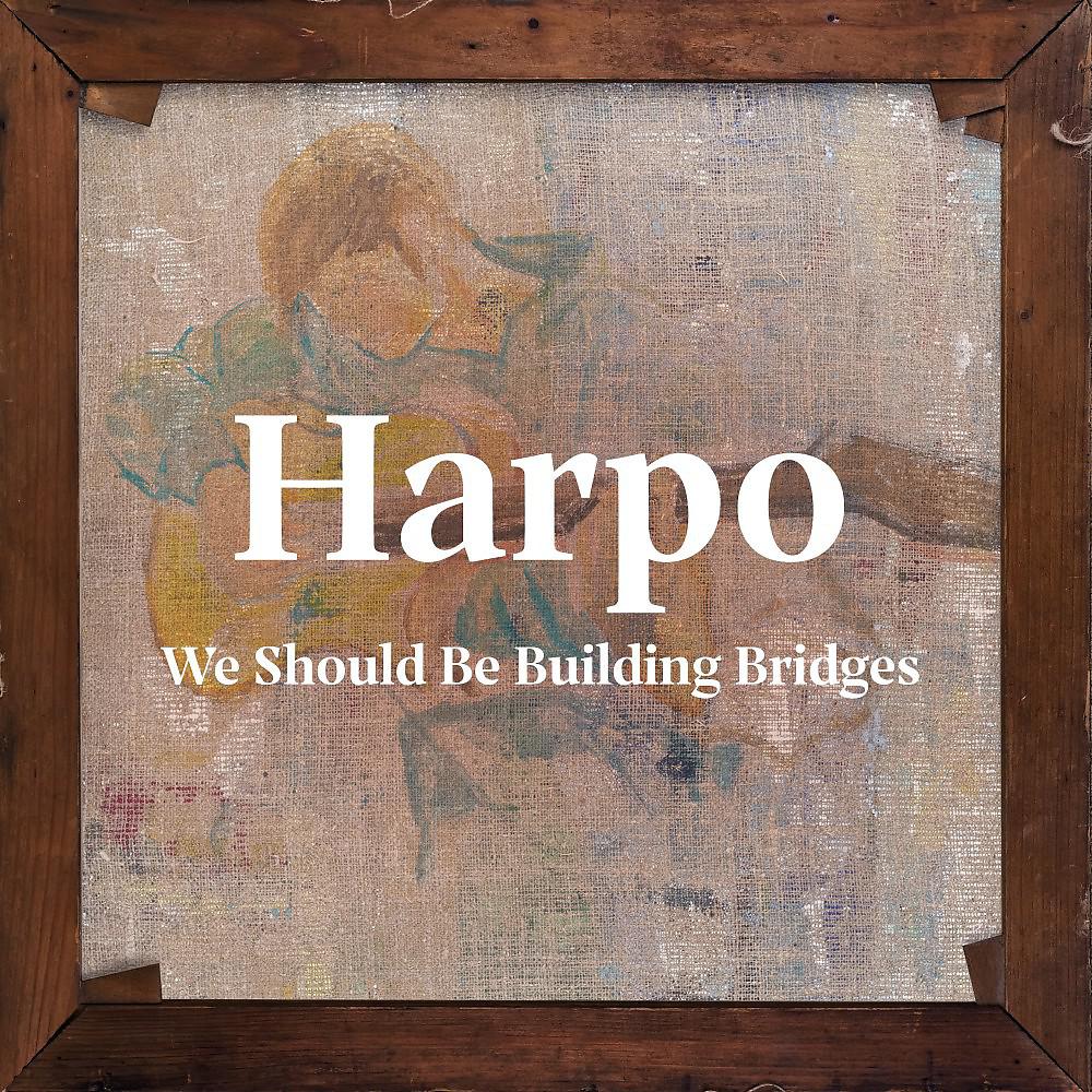 Постер альбома We Should Be Building Bridges