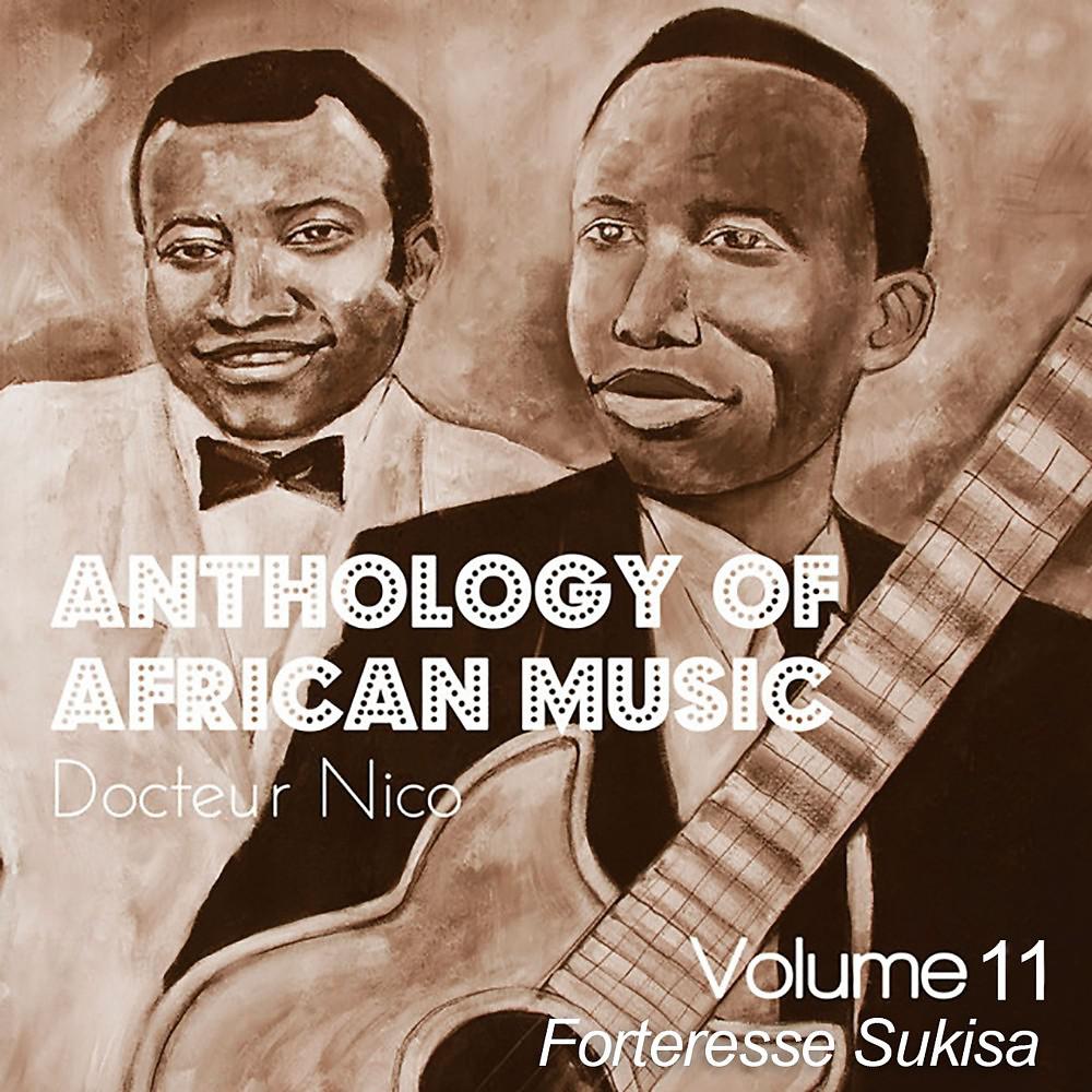 Постер альбома Anthology of African Music, Vol. 11: Forteresse Sukisa