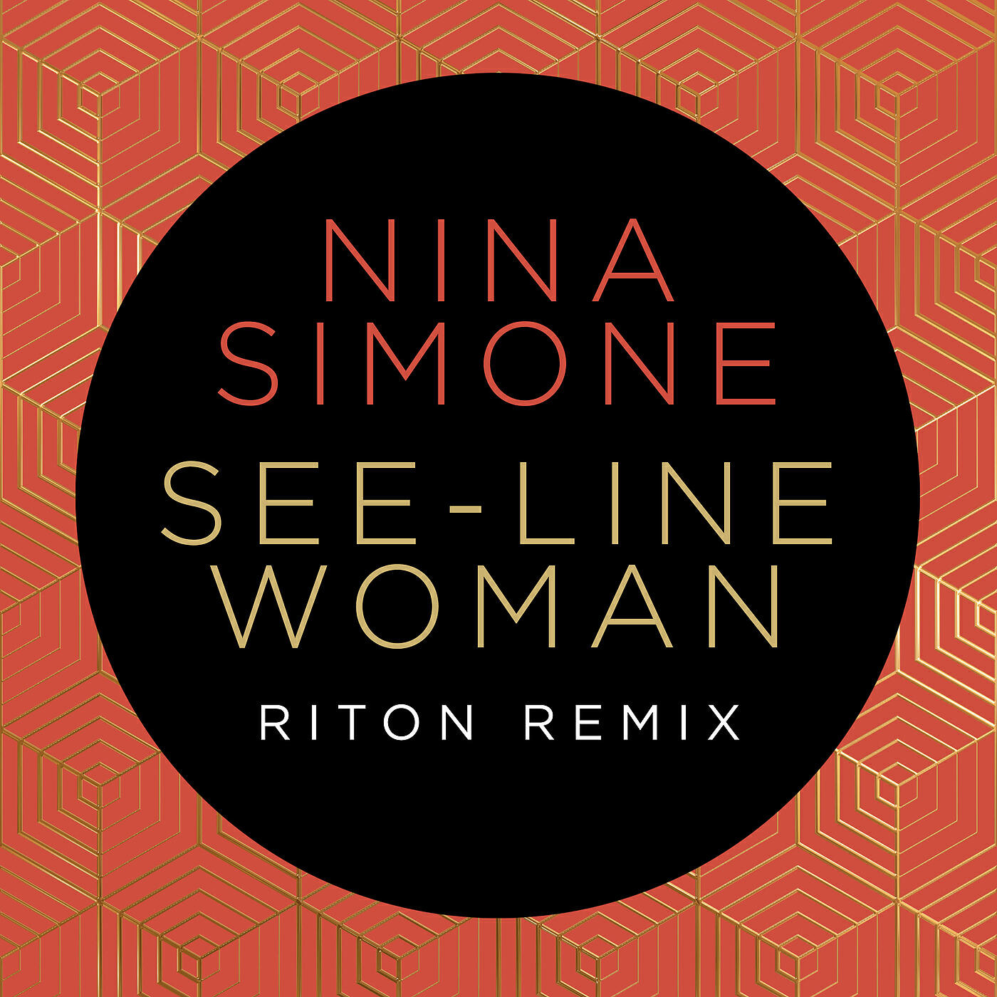 Nina Simone - See-Line Woman (Riton Remix)