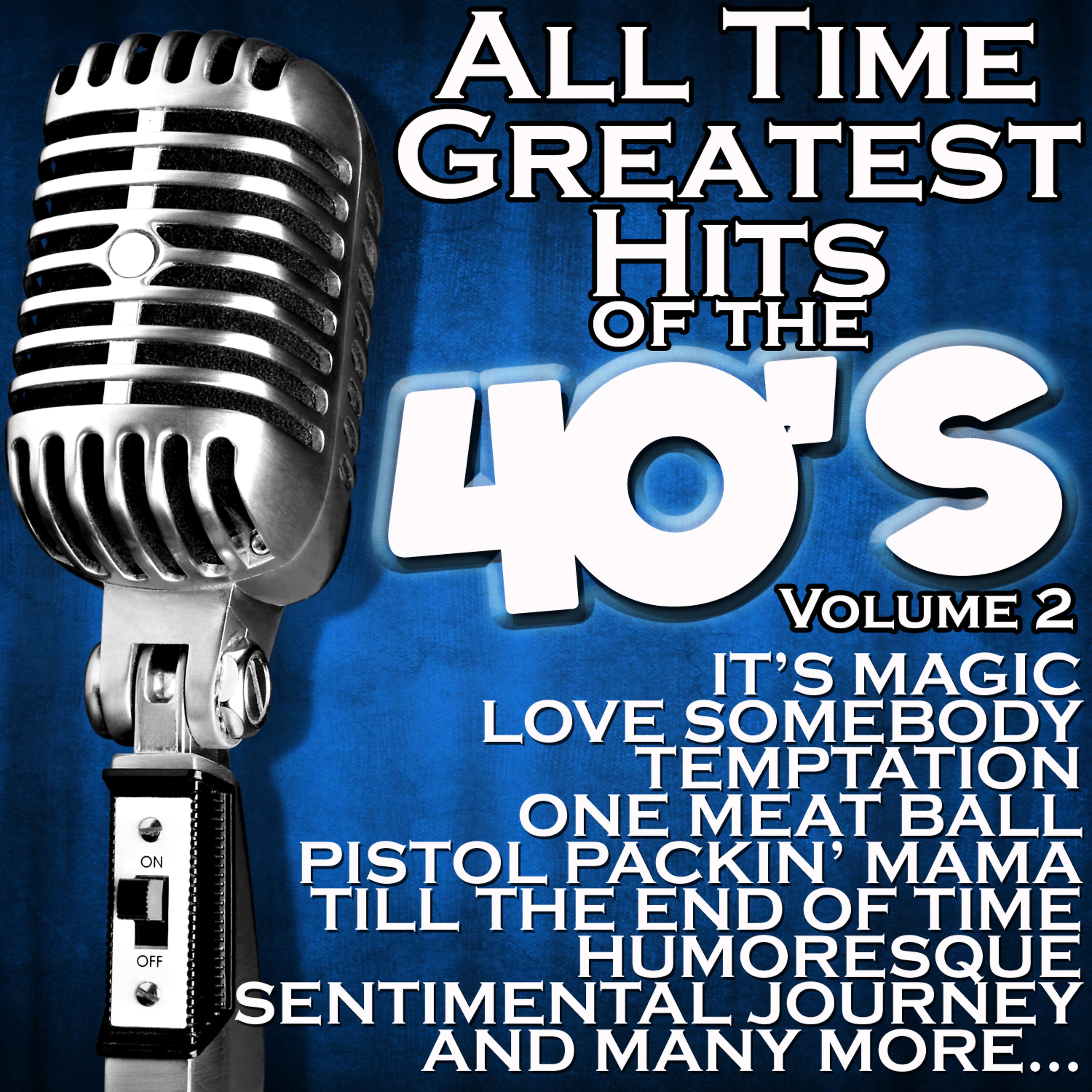 Постер альбома All Time Greatest Hits Of The 40's Volume 2
