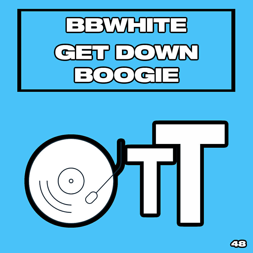 BBWhite - Get Down Boogie