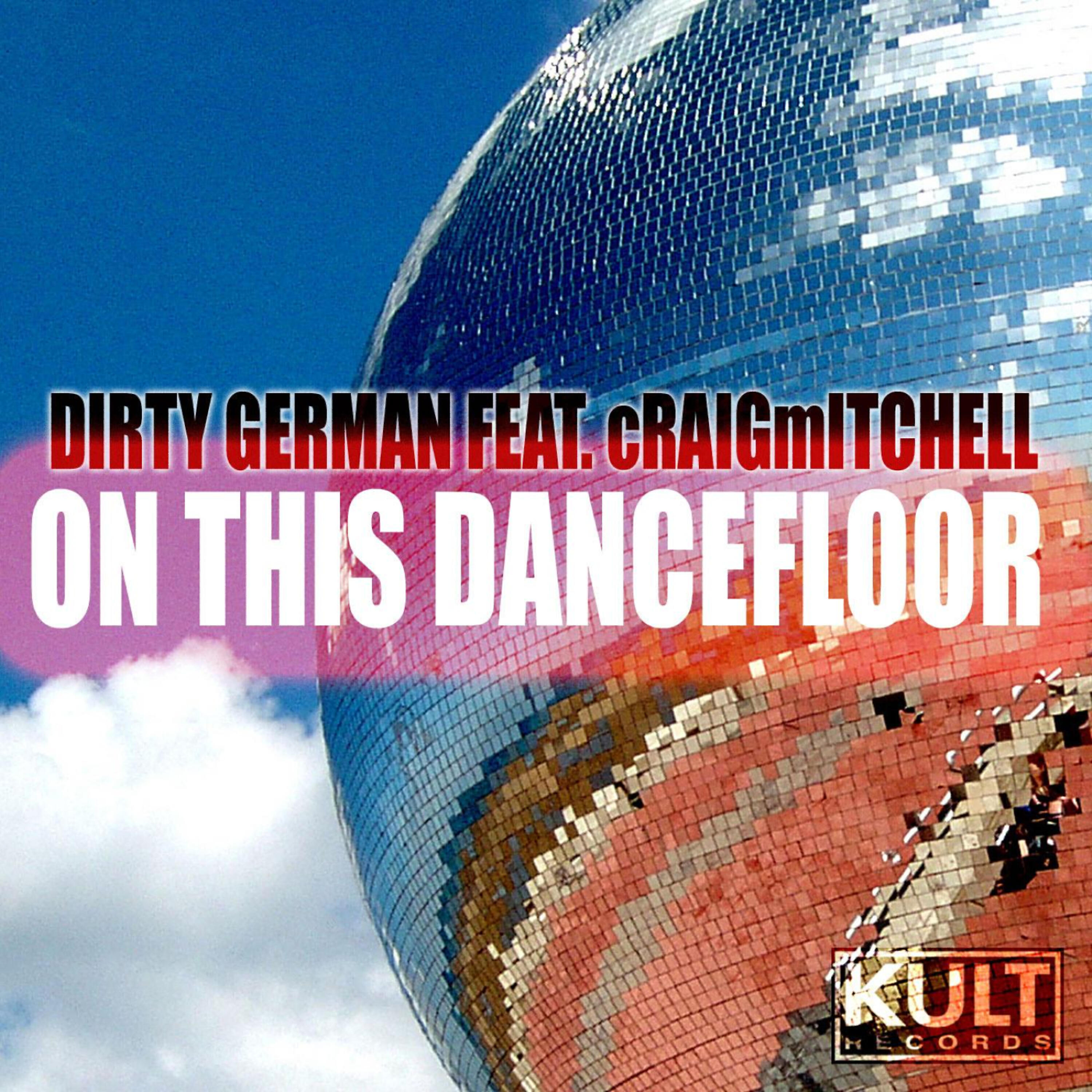 Dirty German - On This Dance Floor