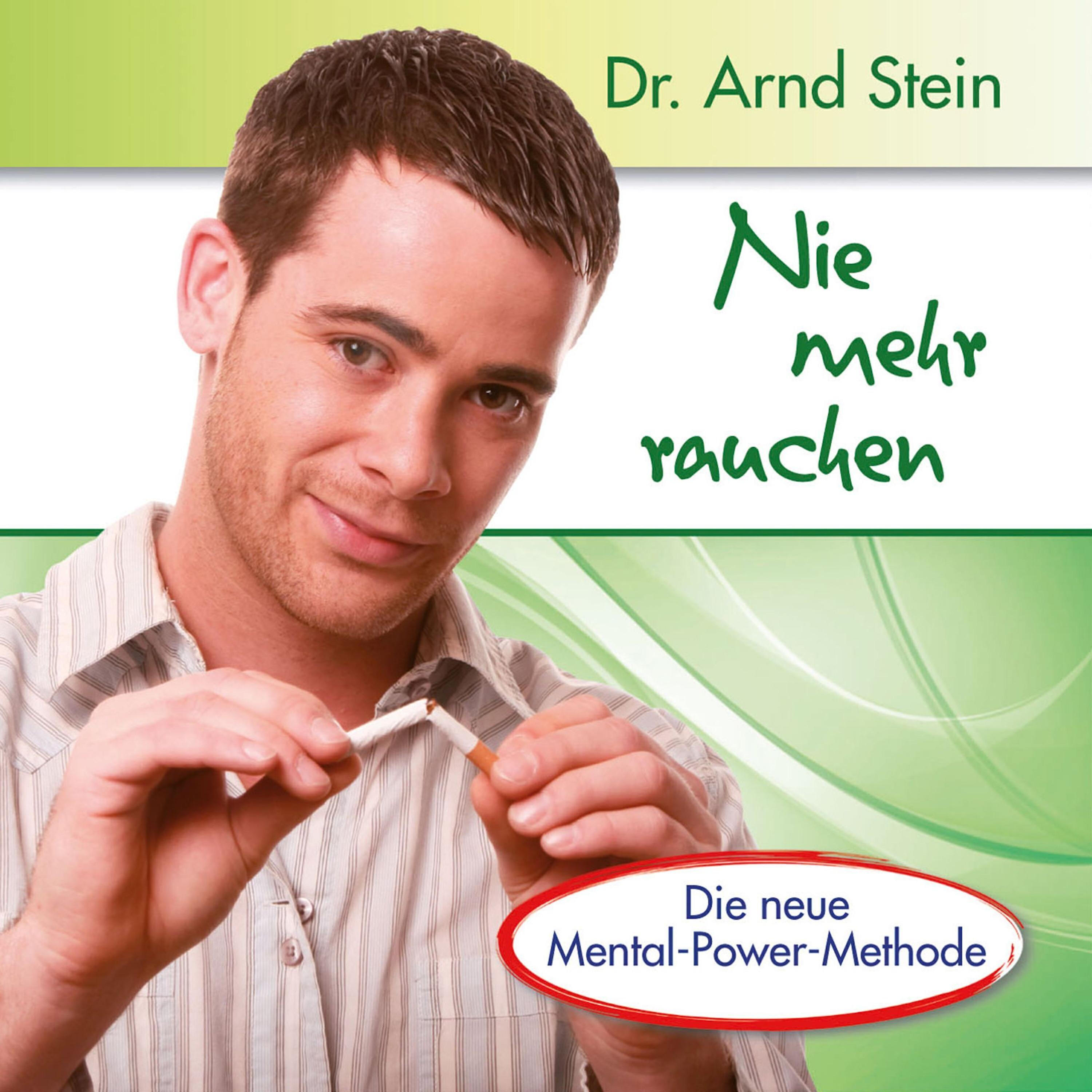 Dr. Arnd Stein - Nie mehr rauchen