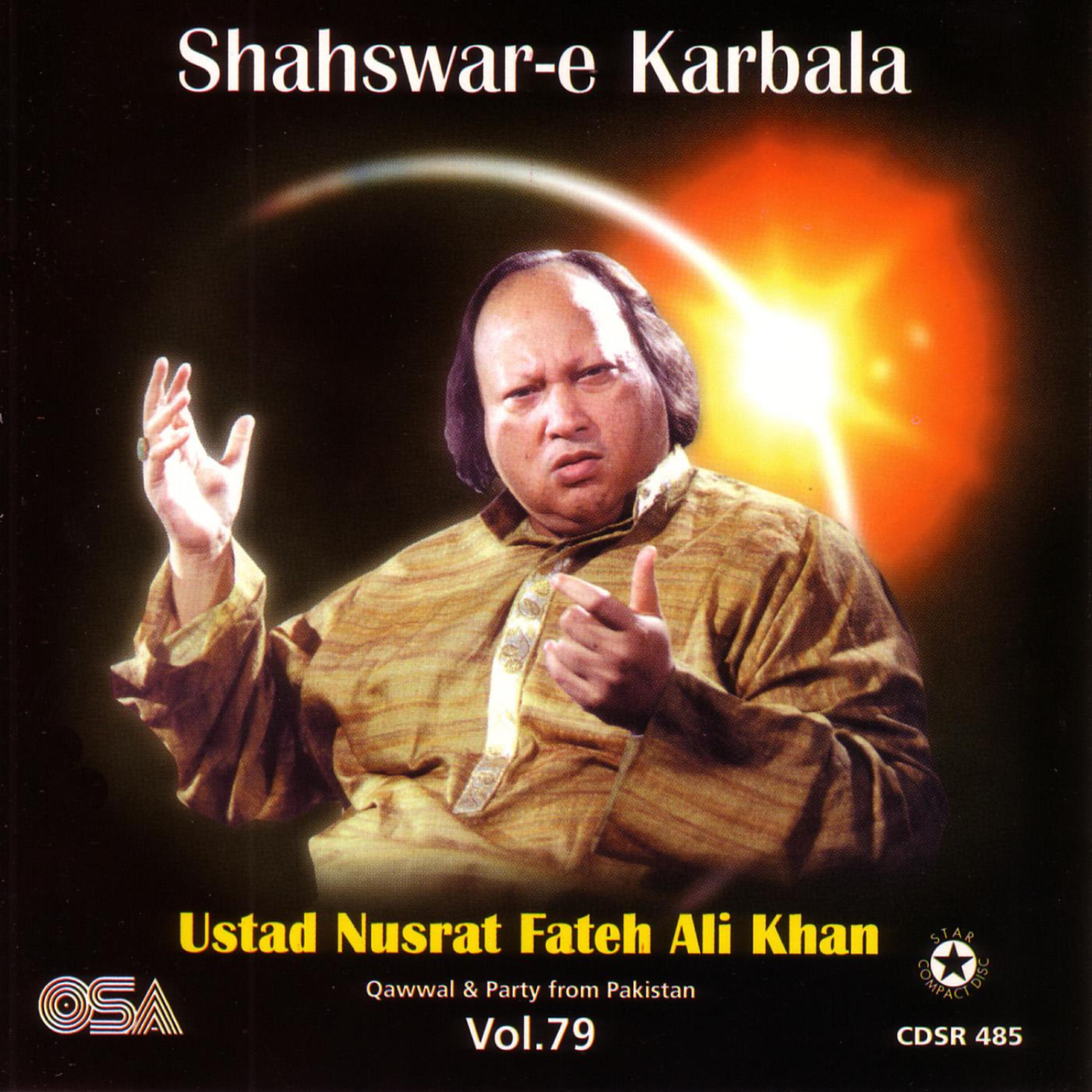 Ustad Nusrat Fateh Ali Khan - Shahswar-e Karbala Kee Shahswari Ko Salam