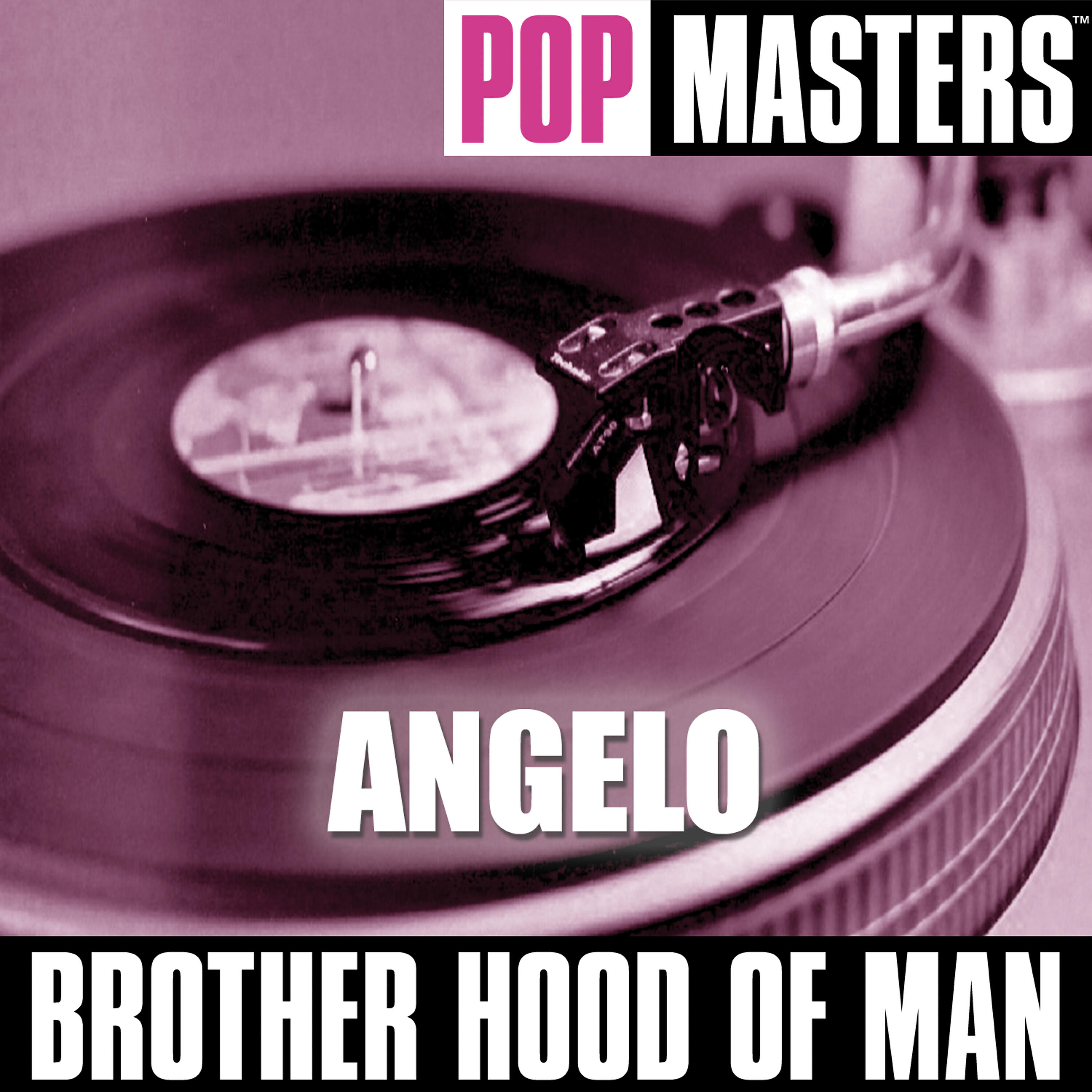 Альбом Pop Masters: Angelo исполнителя Brother Hood Of Man