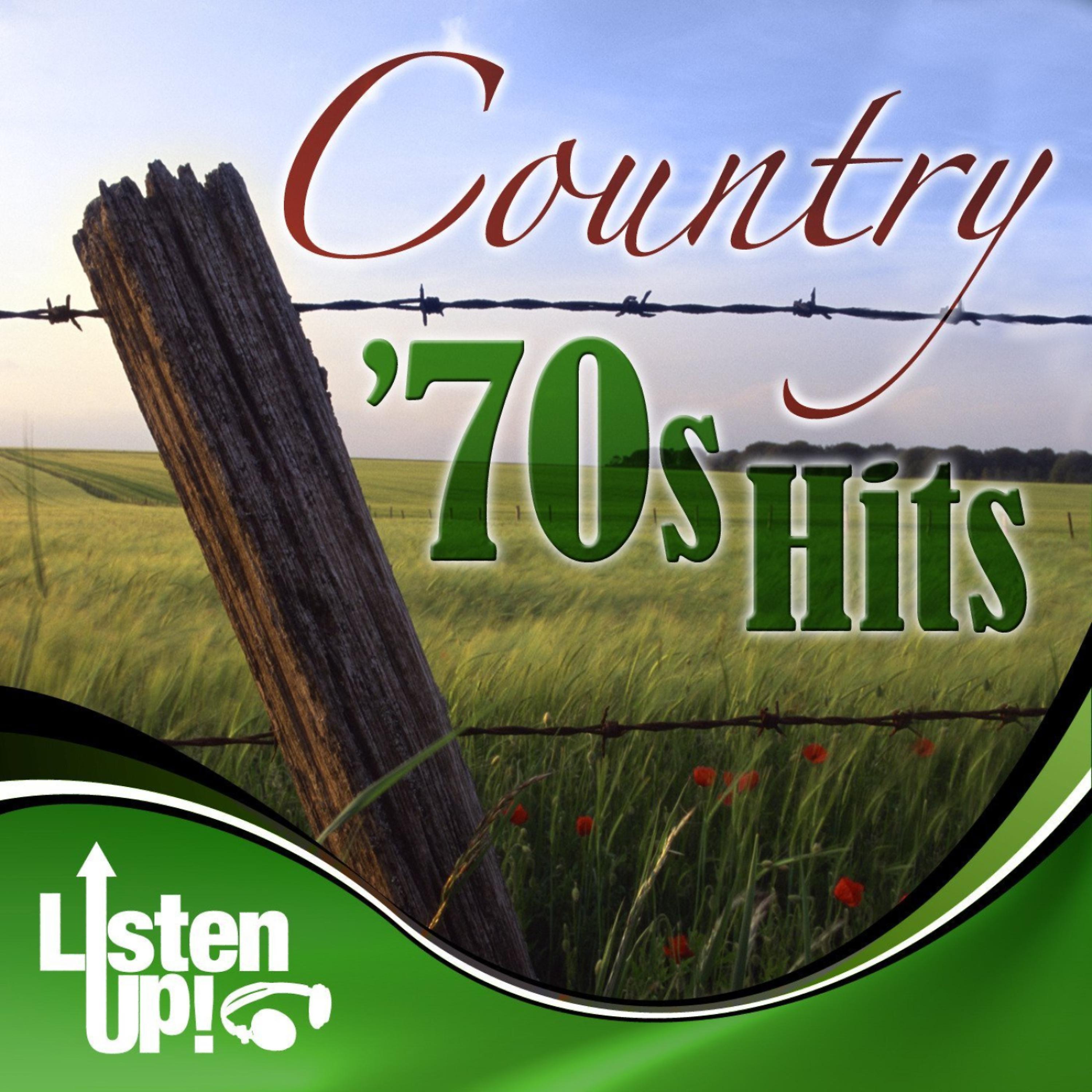 Постер альбома Listen Up: Country 70s Hits