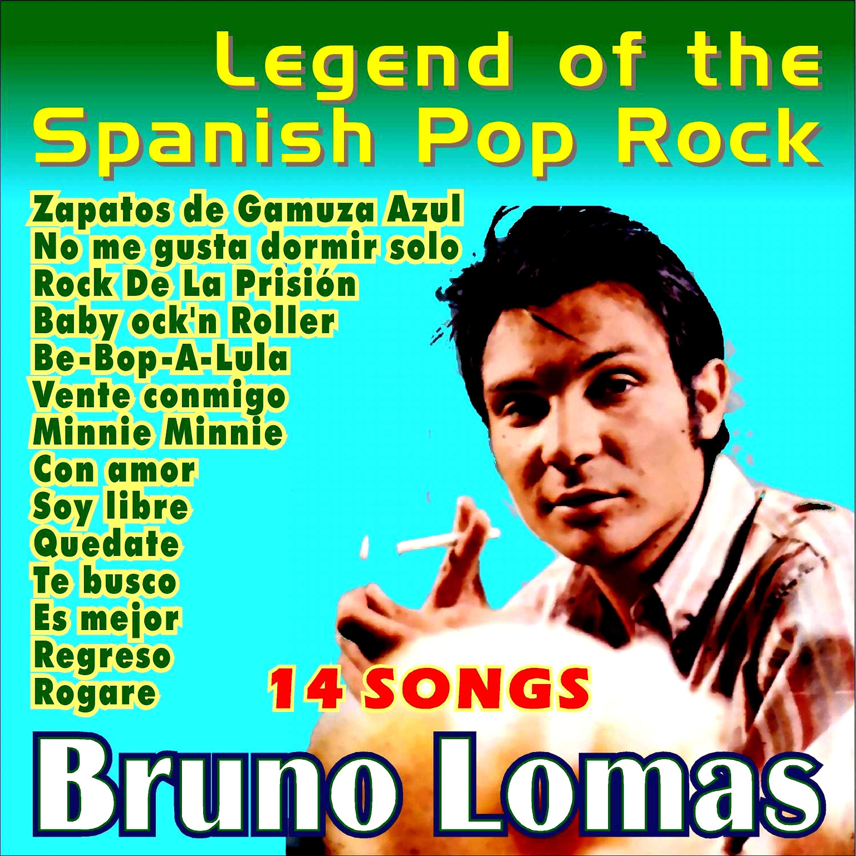 Постер альбома Bruno Lomas . Legend of the Spanish Pop Rock