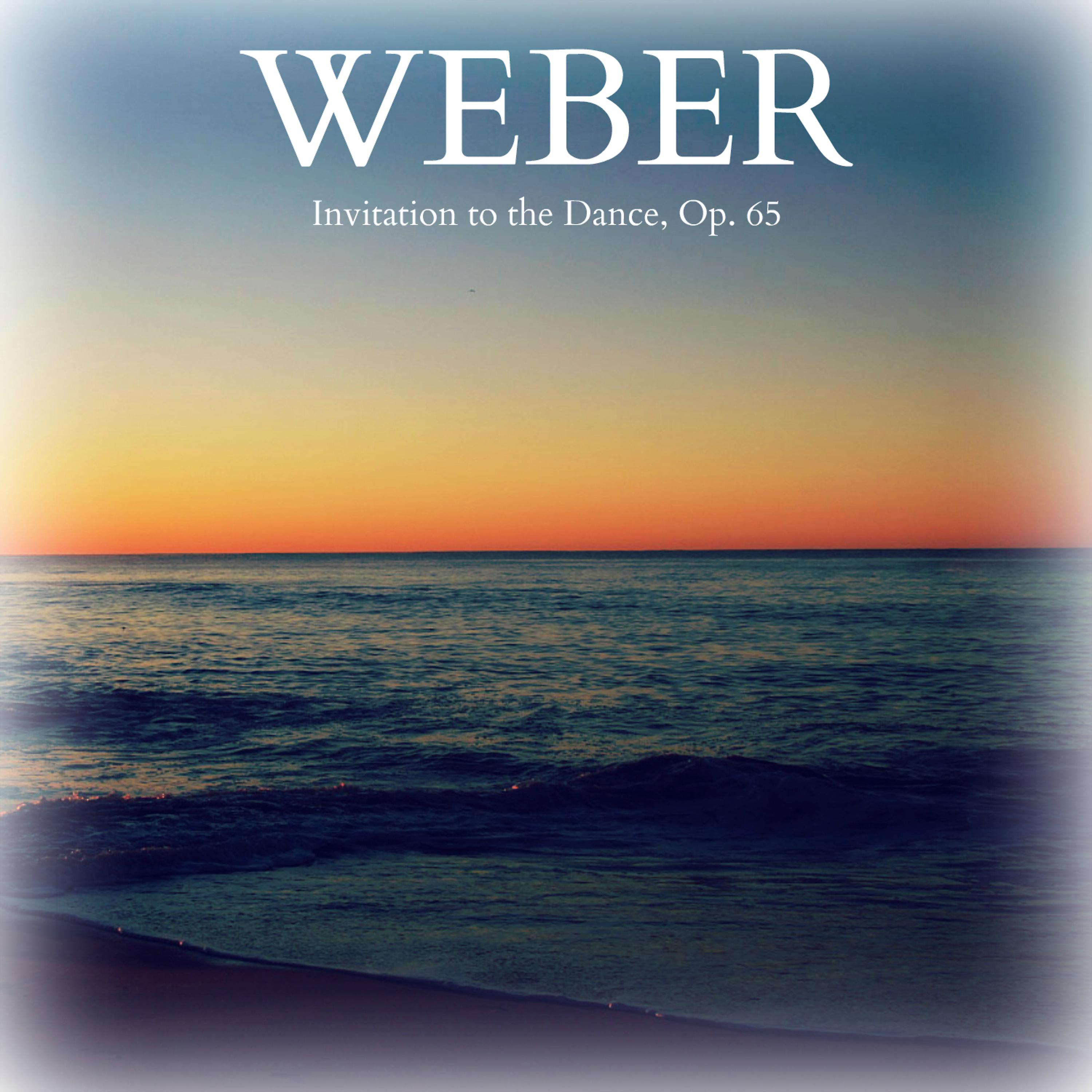 Постер альбома Weber - Invitation to the Dance, Op. 65