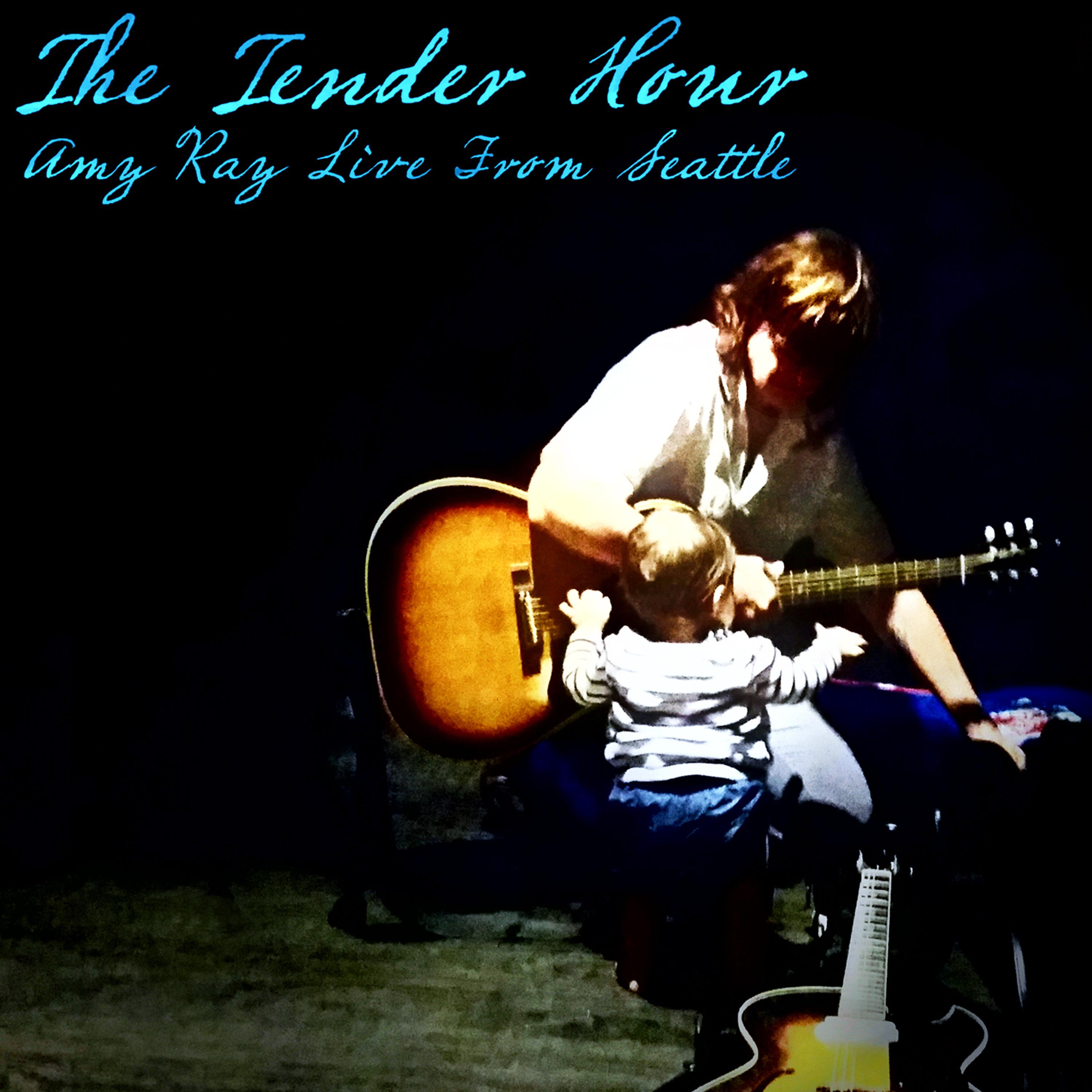 Постер альбома The Tender Hour: Amy Ray Live from Seattle