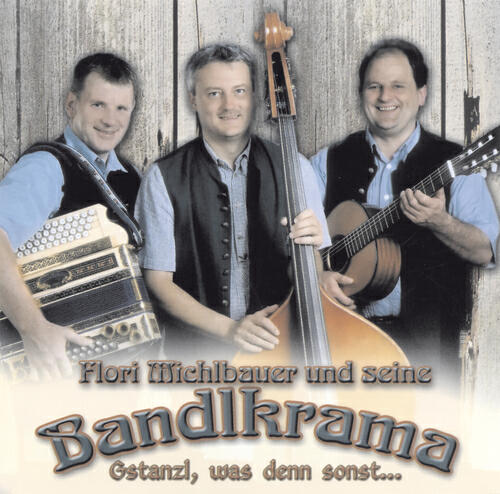 Flori Michlbauer und seine Bandlkrama - I wünsch da, dass da guat geht