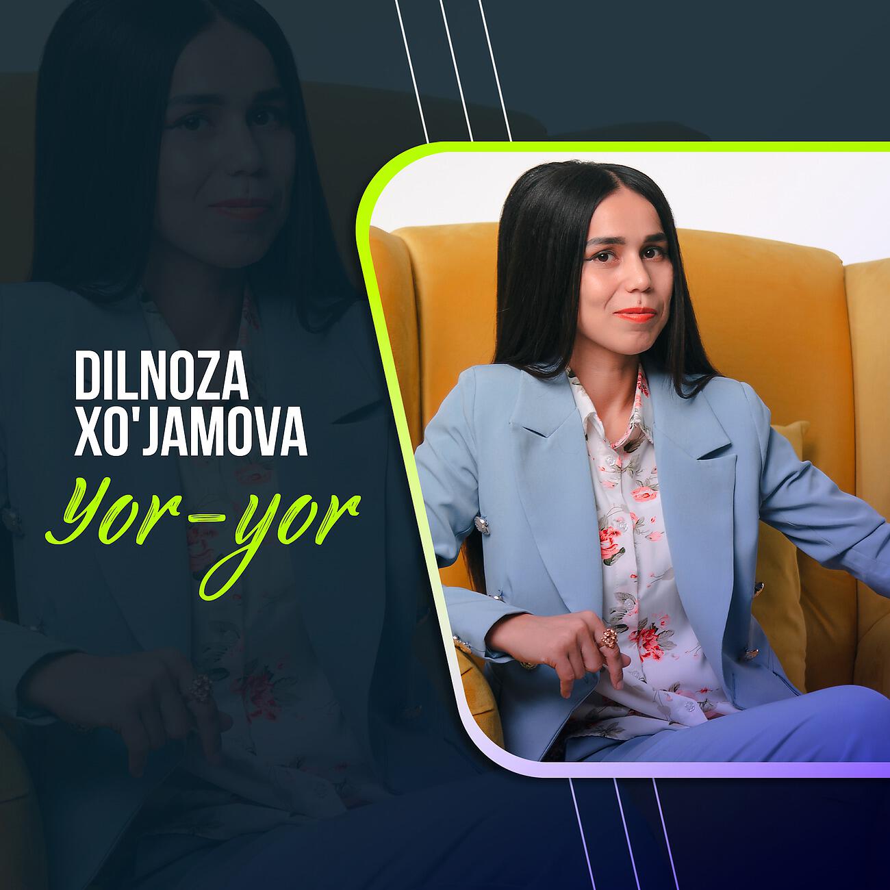 Dilnoza Xo'jamova - Yor-yor