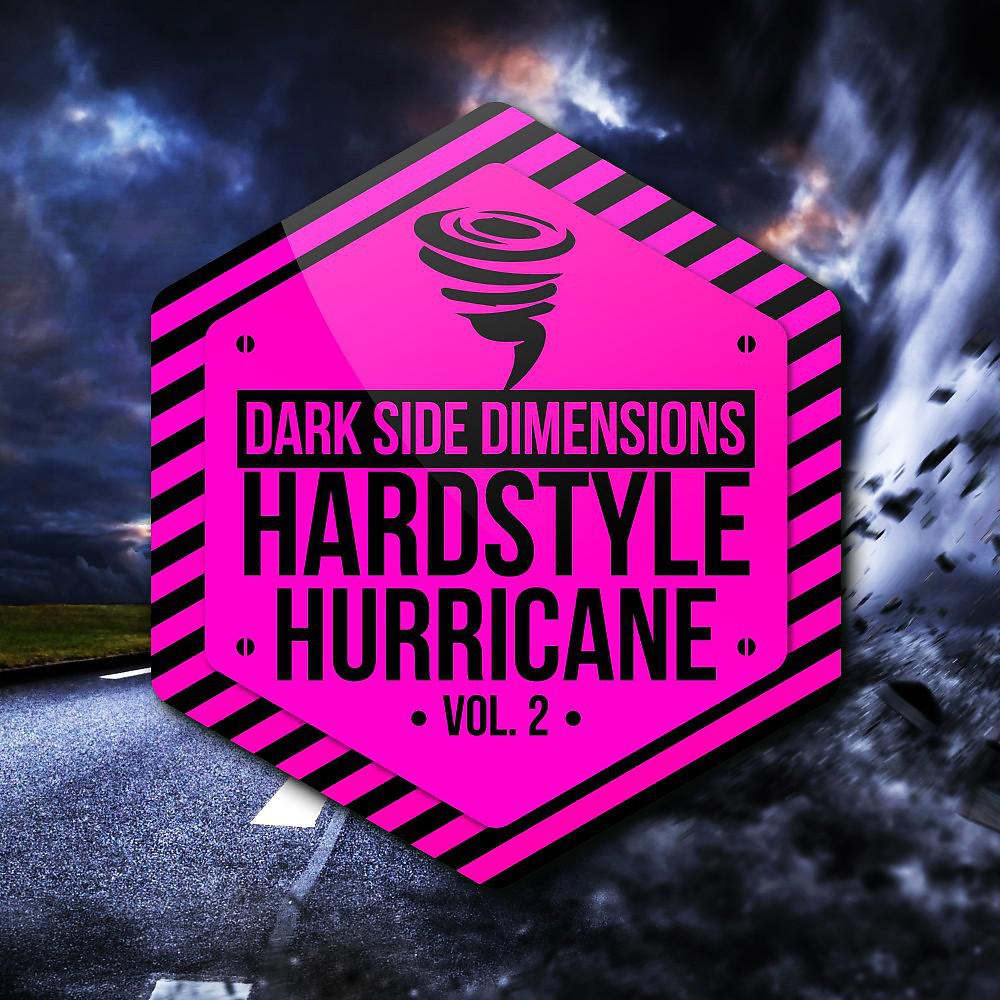 Постер альбома Hardstyle Hurricane Vol. 2 : Dark Side Dimensions