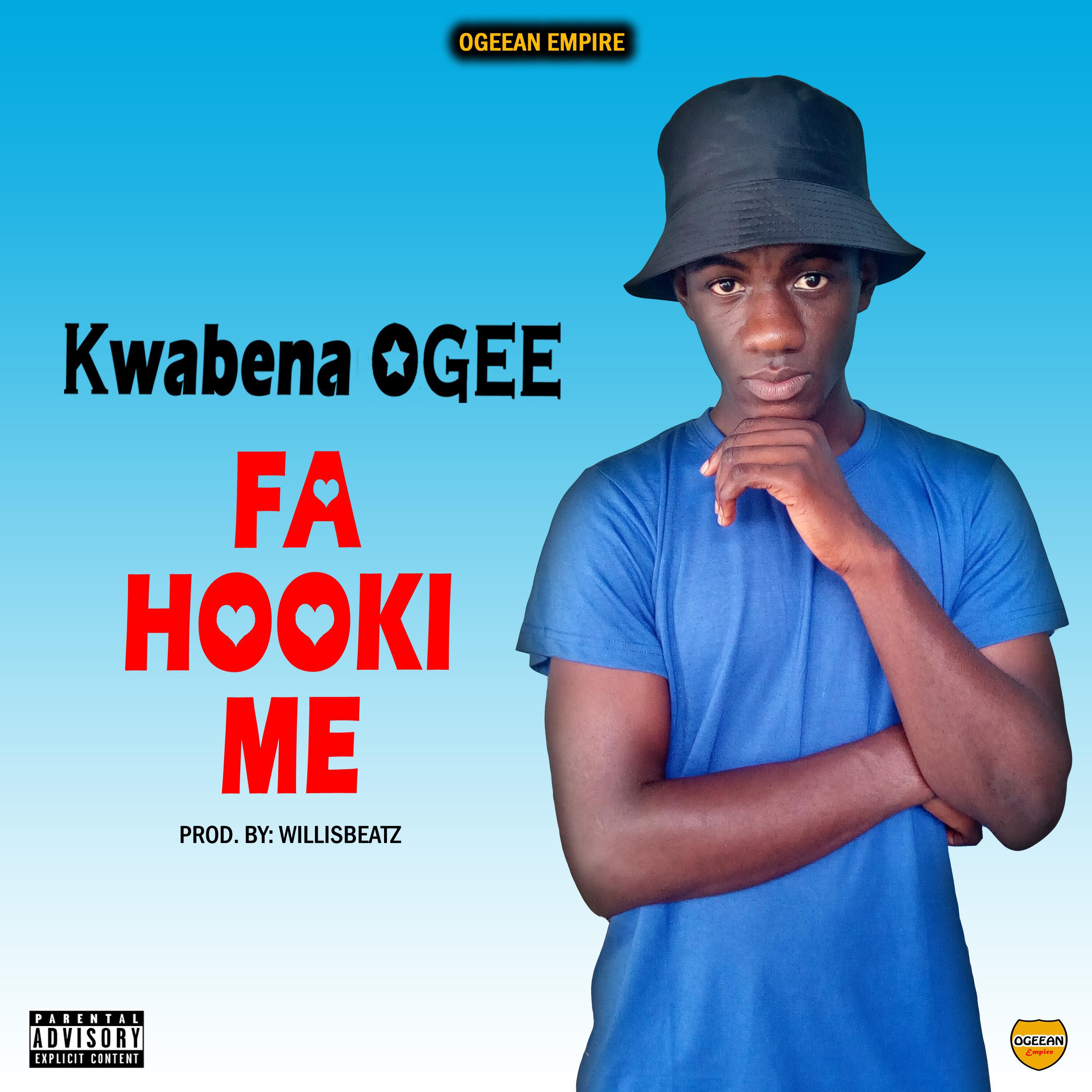 Kwabena OGEE - Fa Hooki Me