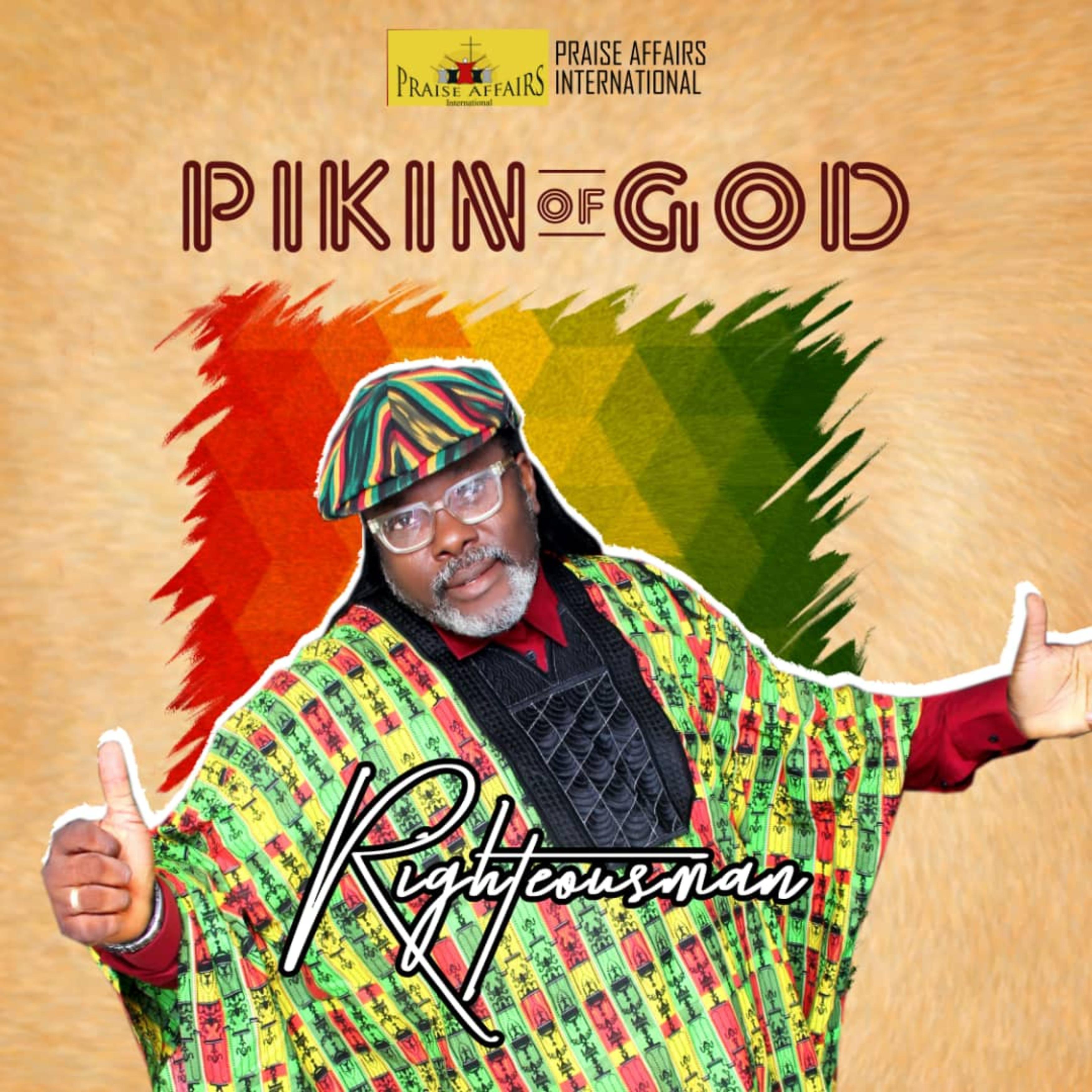 Righteousman - Pikin of God (feat. Carol Cee)