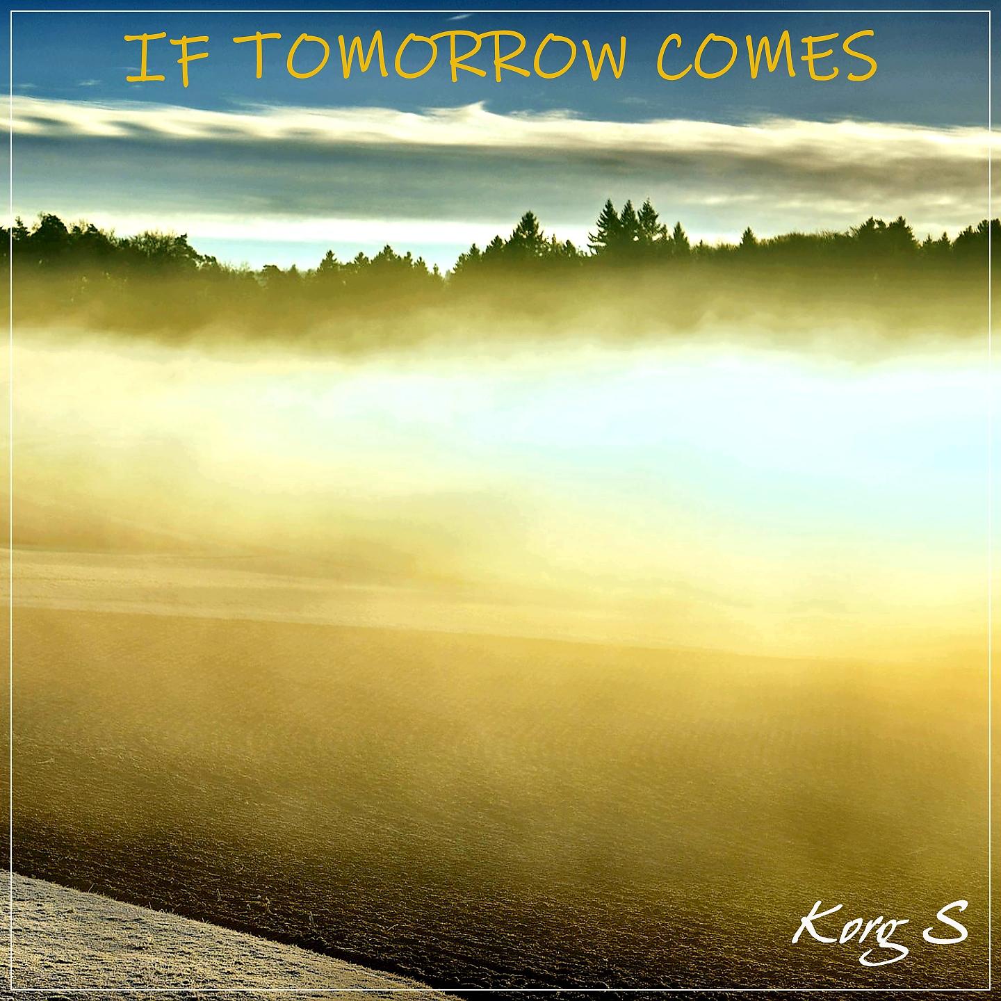 Постер альбома If Tomorrow Comes