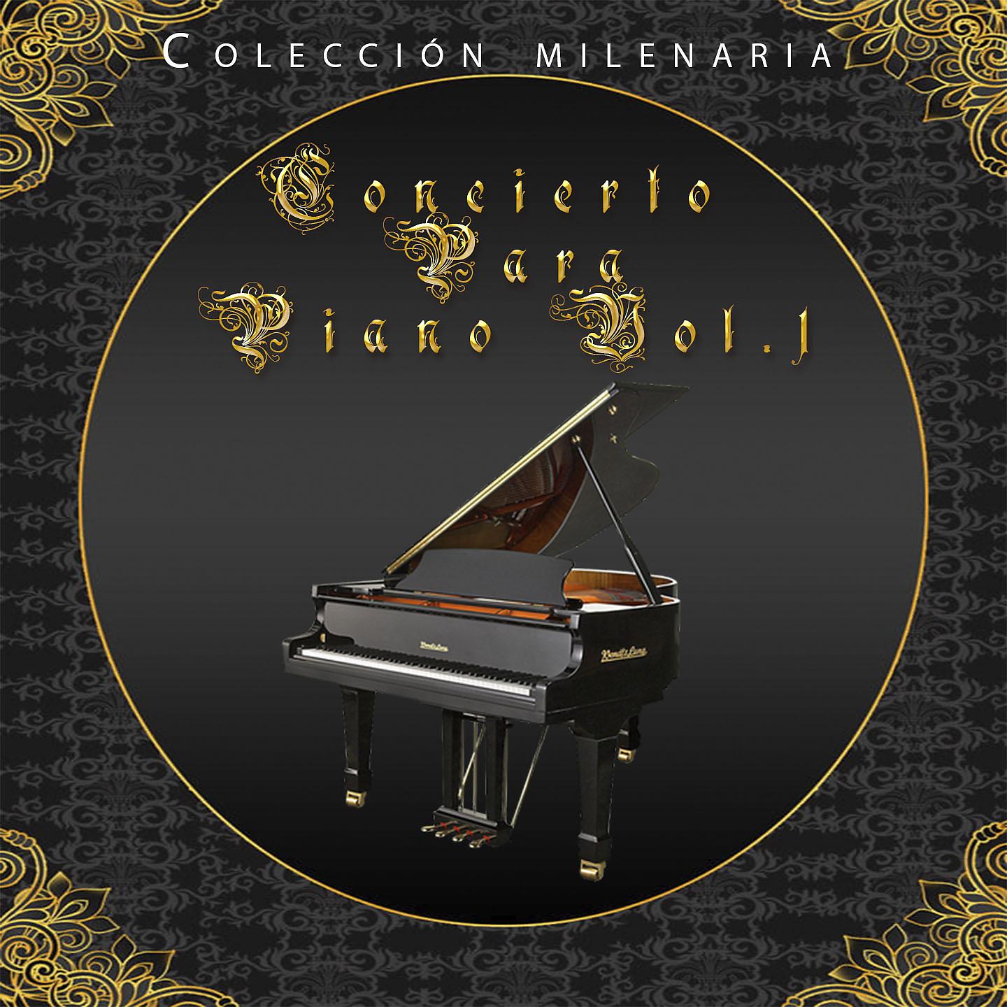 Постер альбома Colección Milenaria - Concierto Para Piano, Vol. I