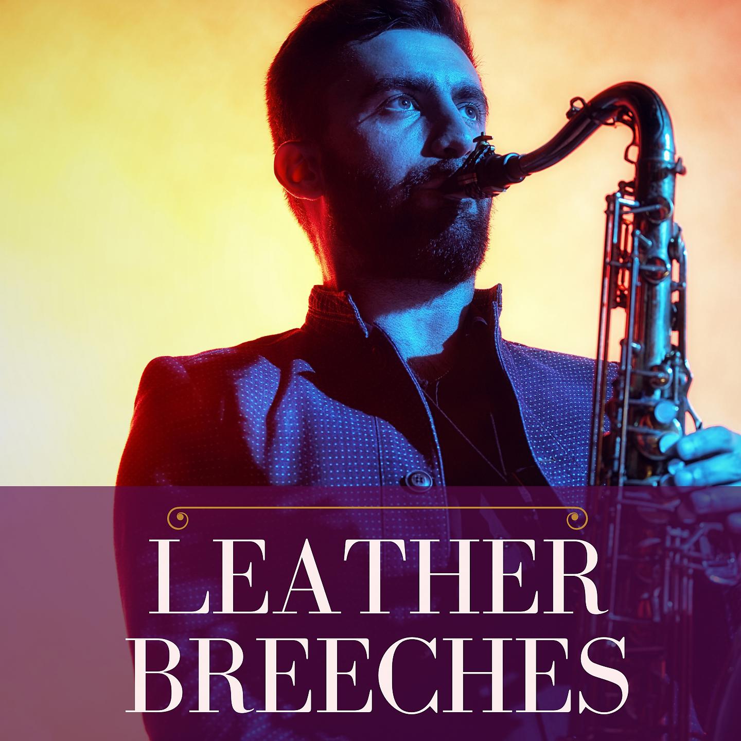 Постер альбома Leather Breeches