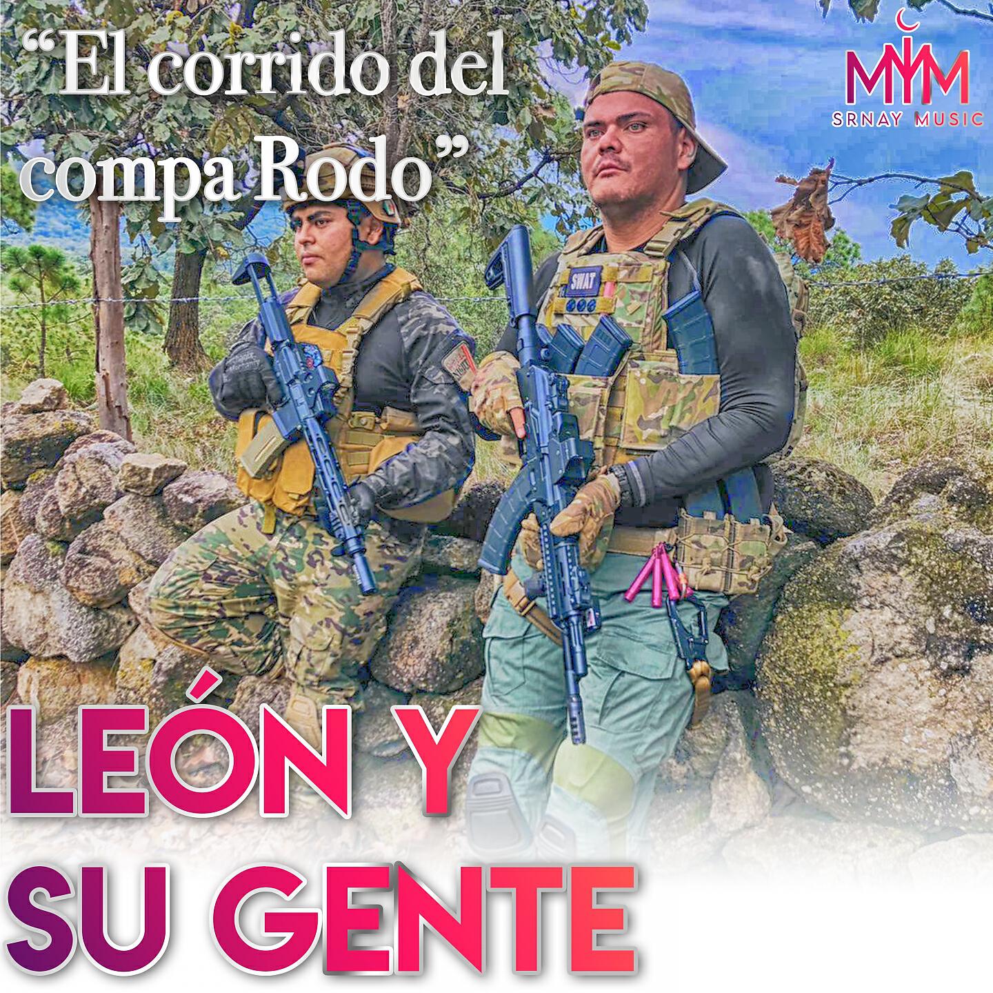 El León Y Su Gente - El Corrido De El Compa Rodo