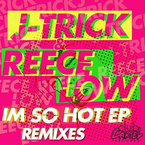 Постер альбома I'm So Hot EP - The Remixes