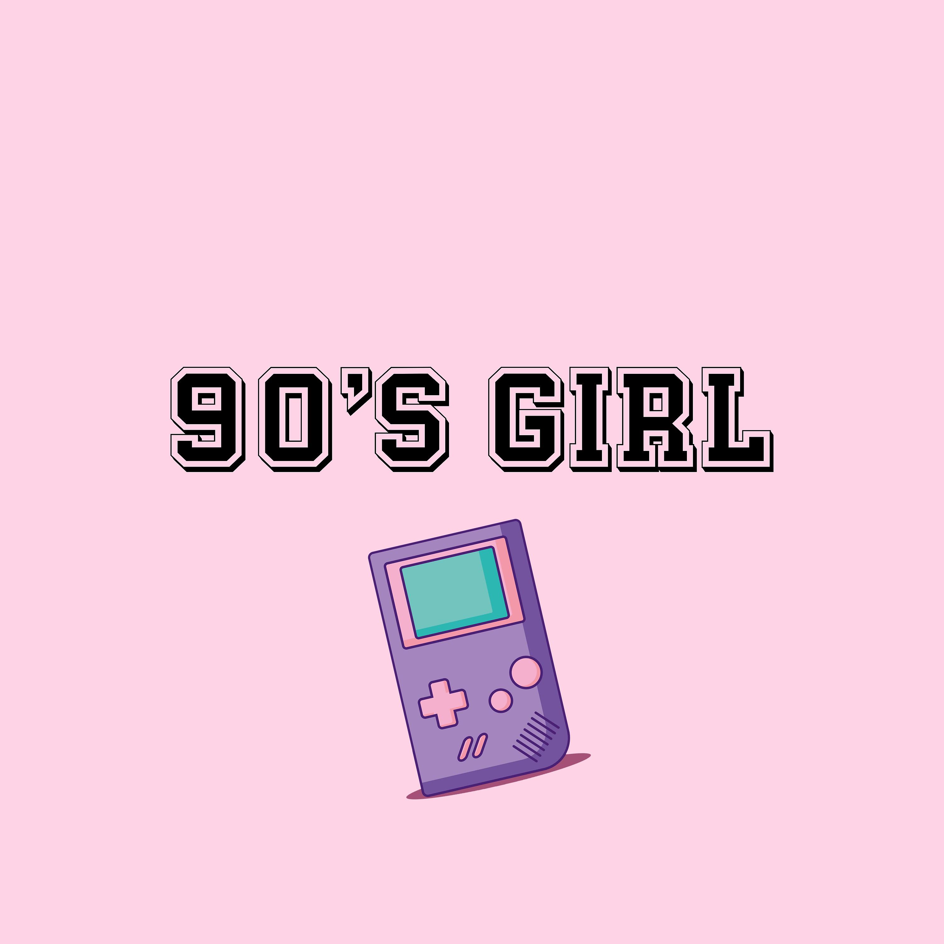 Постер альбома 90’s GIRL