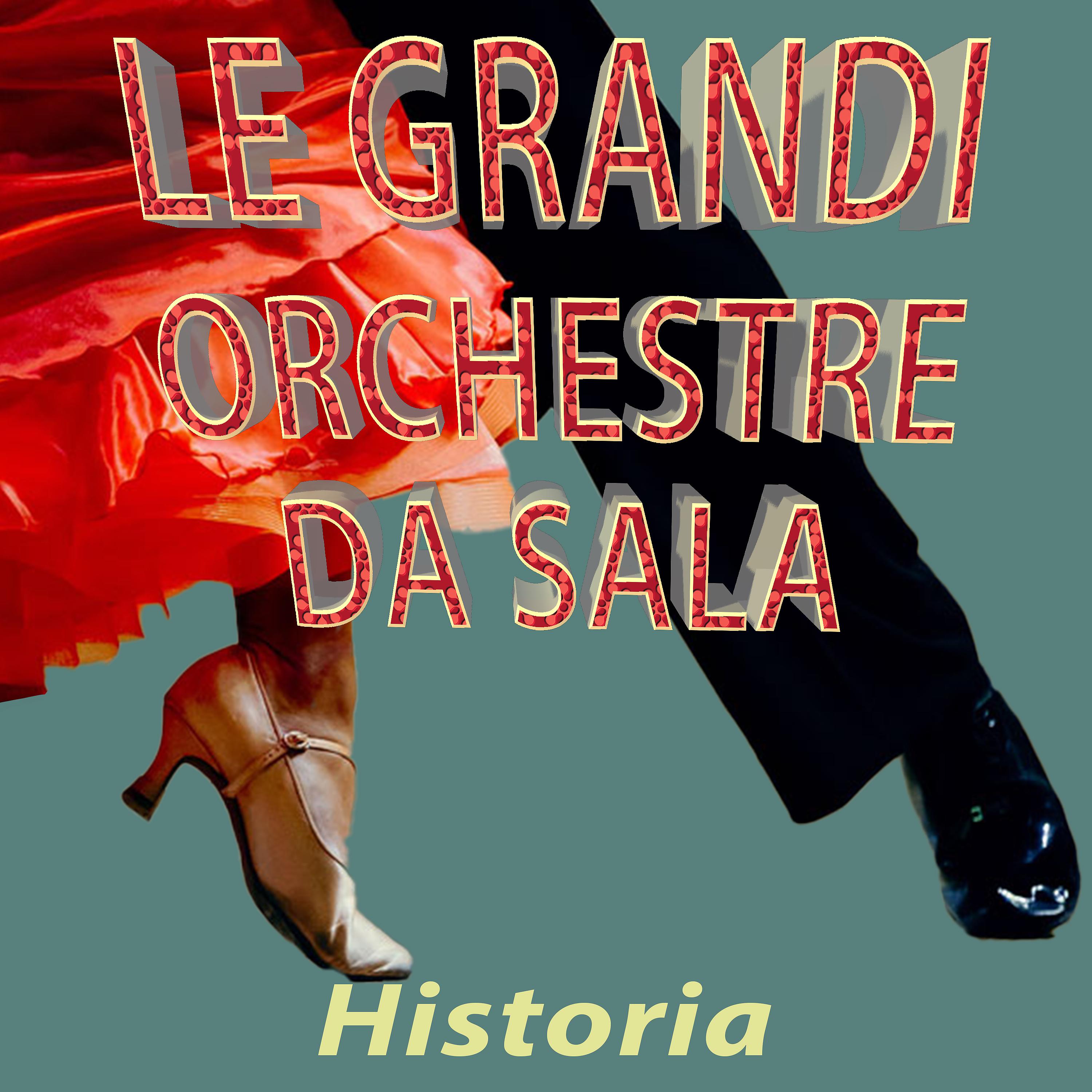 Постер альбома Le grandi orchestre da sala: Historia
