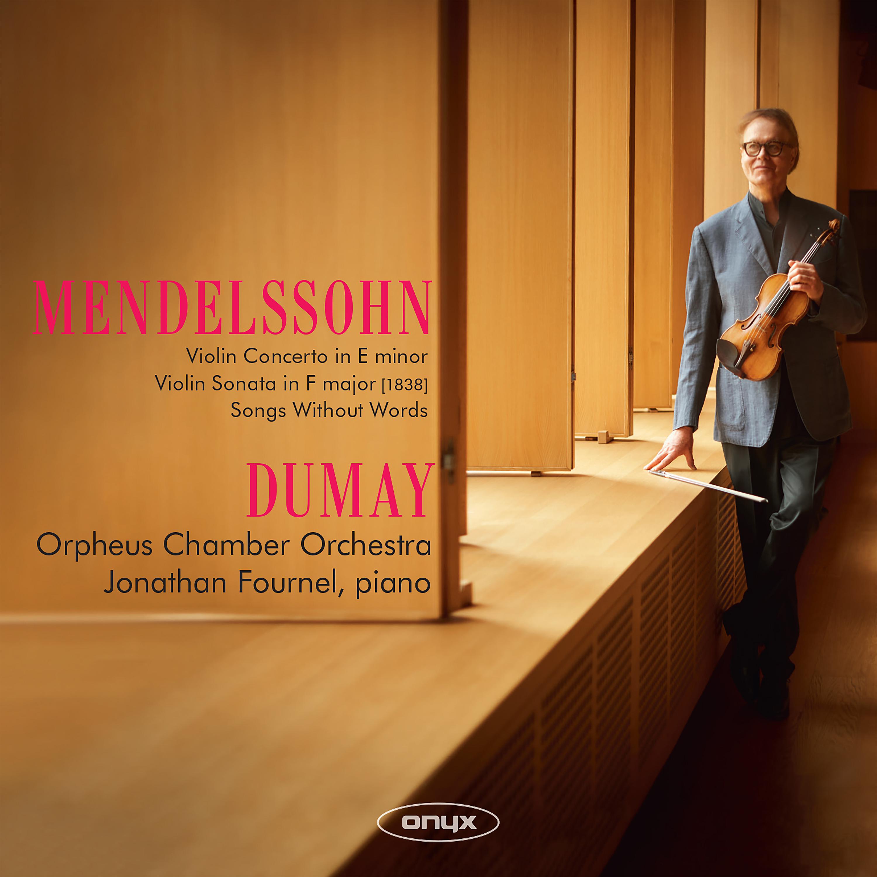 Постер альбома Mendelssohn: Violin Concerto in E Minor, Violin Sonata in F Major, MWV Q26, Songs Without Words