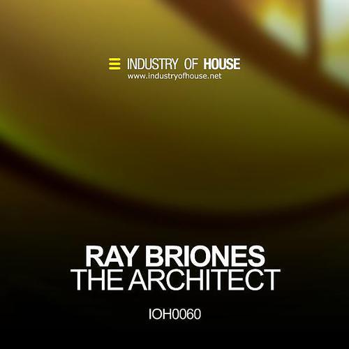 Ray Briones - The Architect (2008 Mix)