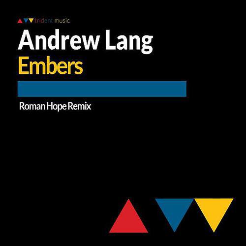 Andrew Lang - Embers (Roman Hope Remix)