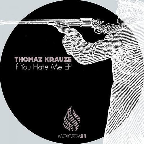Thomaz Krauze - If You Hate Me (Touchtalk Remix)