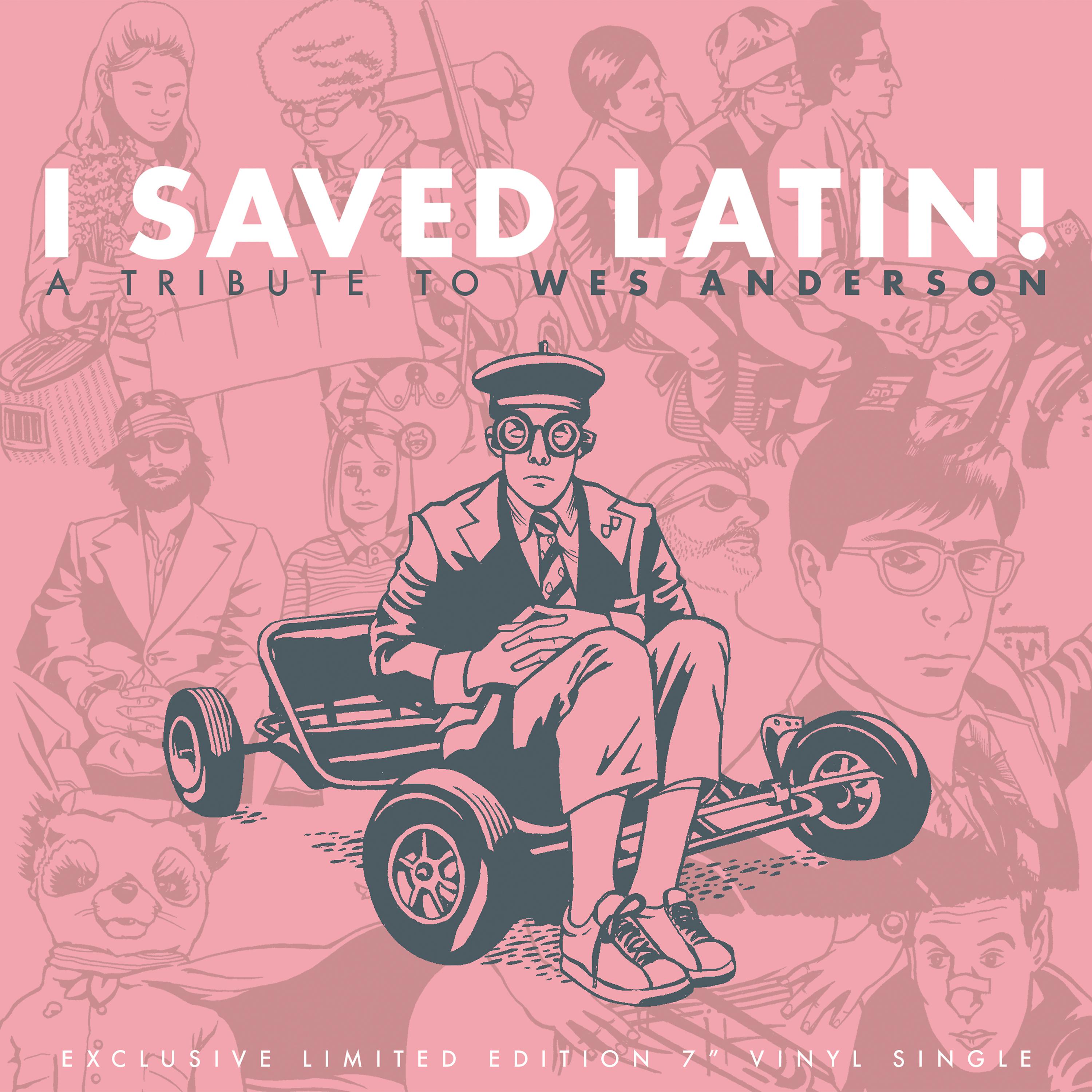 Постер альбома I Saved Latin! a Tribute to Wes Anderson - Bonus Tracks