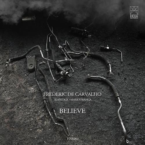 Frederic De Carvalho - Believe (feat. Slapstick, Frederic De Carvalho) (Un Code Remix)